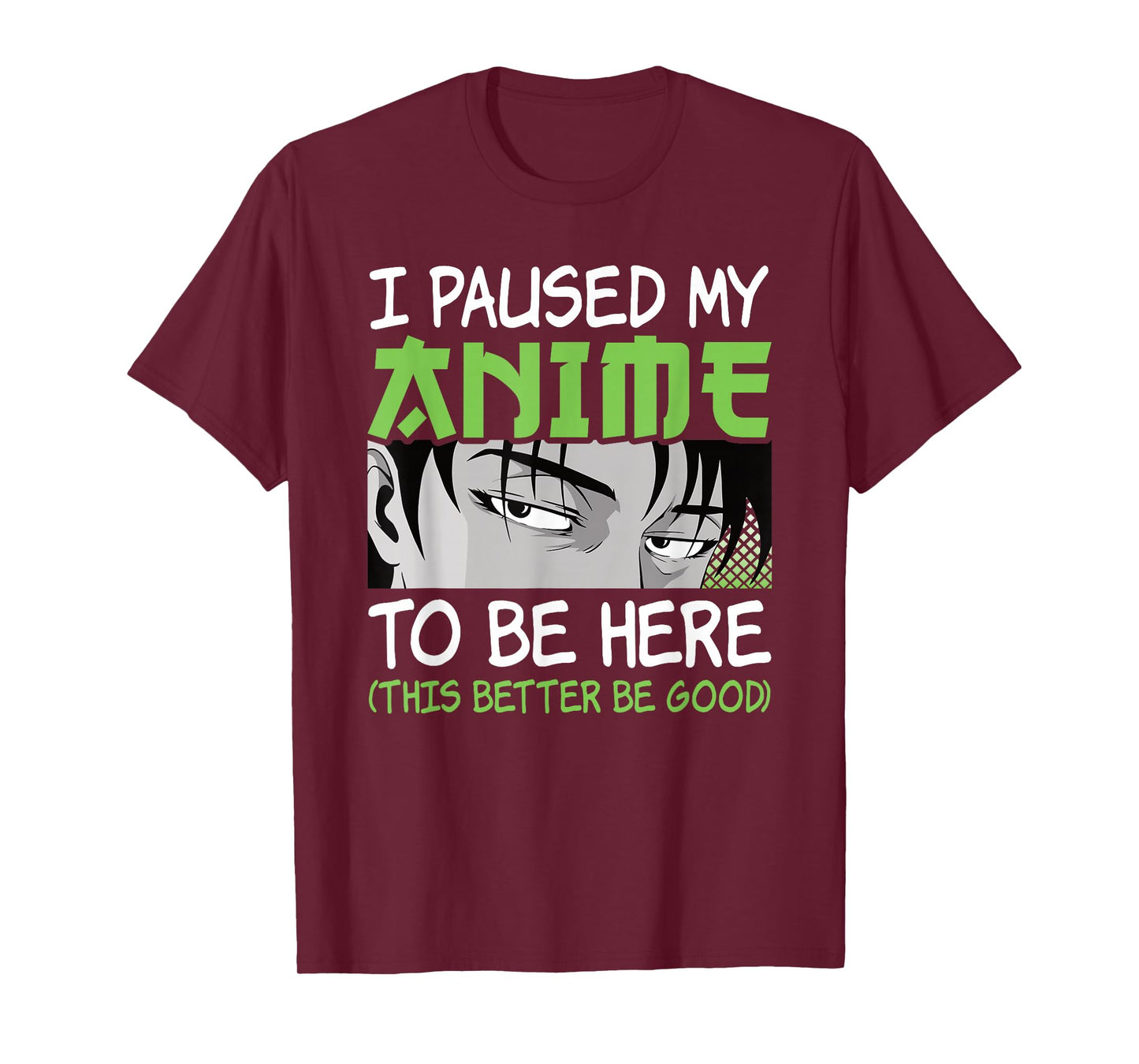 I Paused My Anime to Be Here Otaku Manga Funny Anime Boy T-Shirt