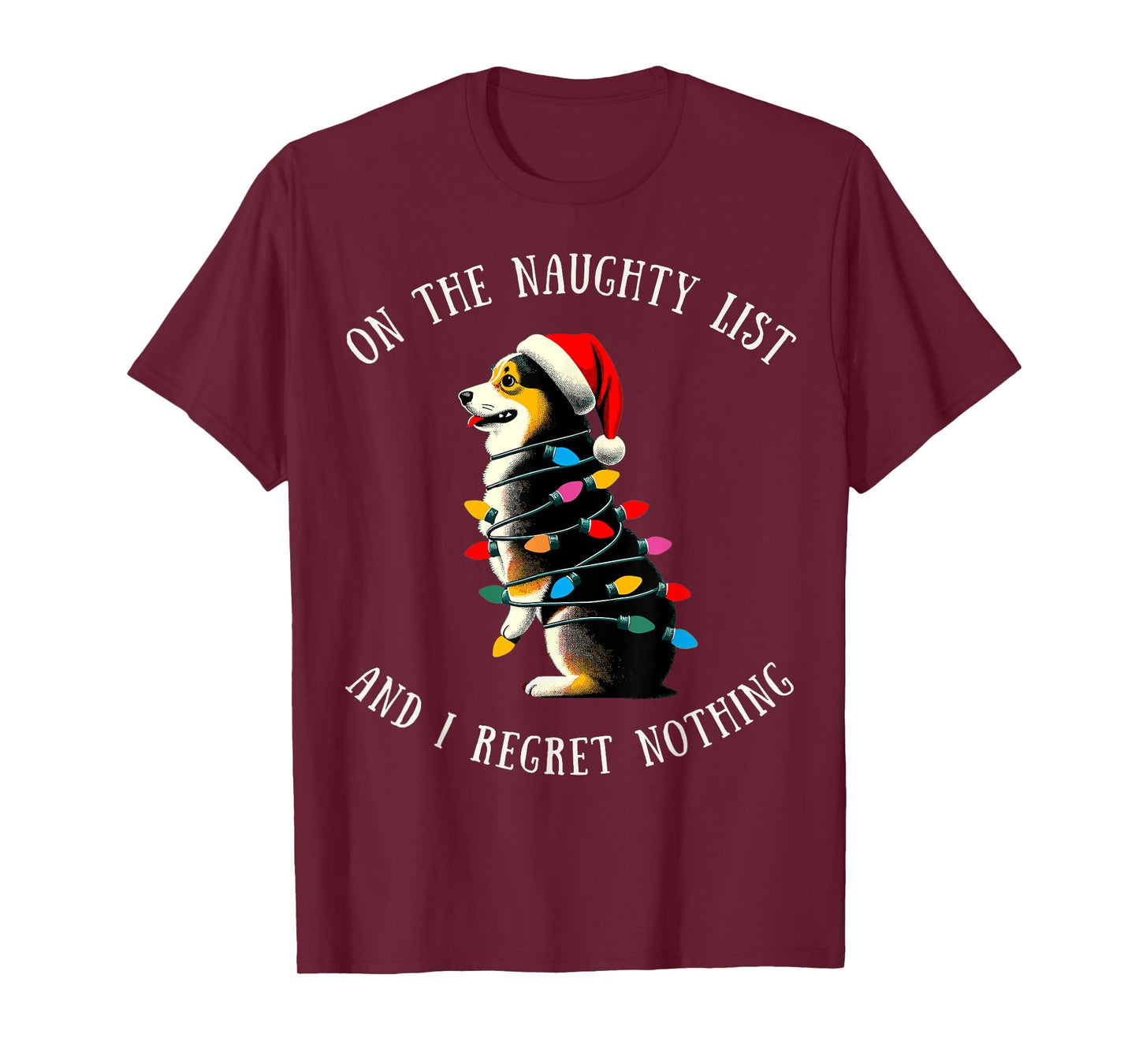 On The Naughty List And I Regret Nothing Corgi Dad T-Shirt