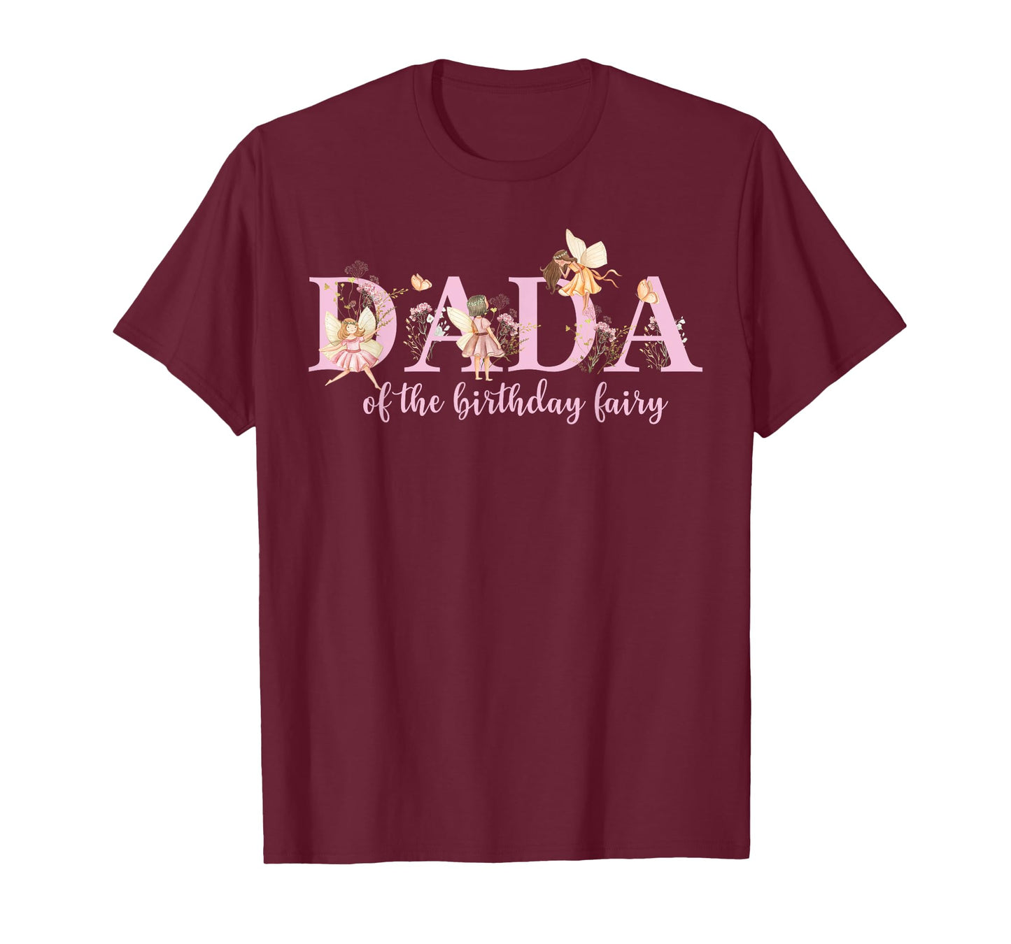 Dada Of The Birthday Fairy Magical Birthday Girl T-Shirt