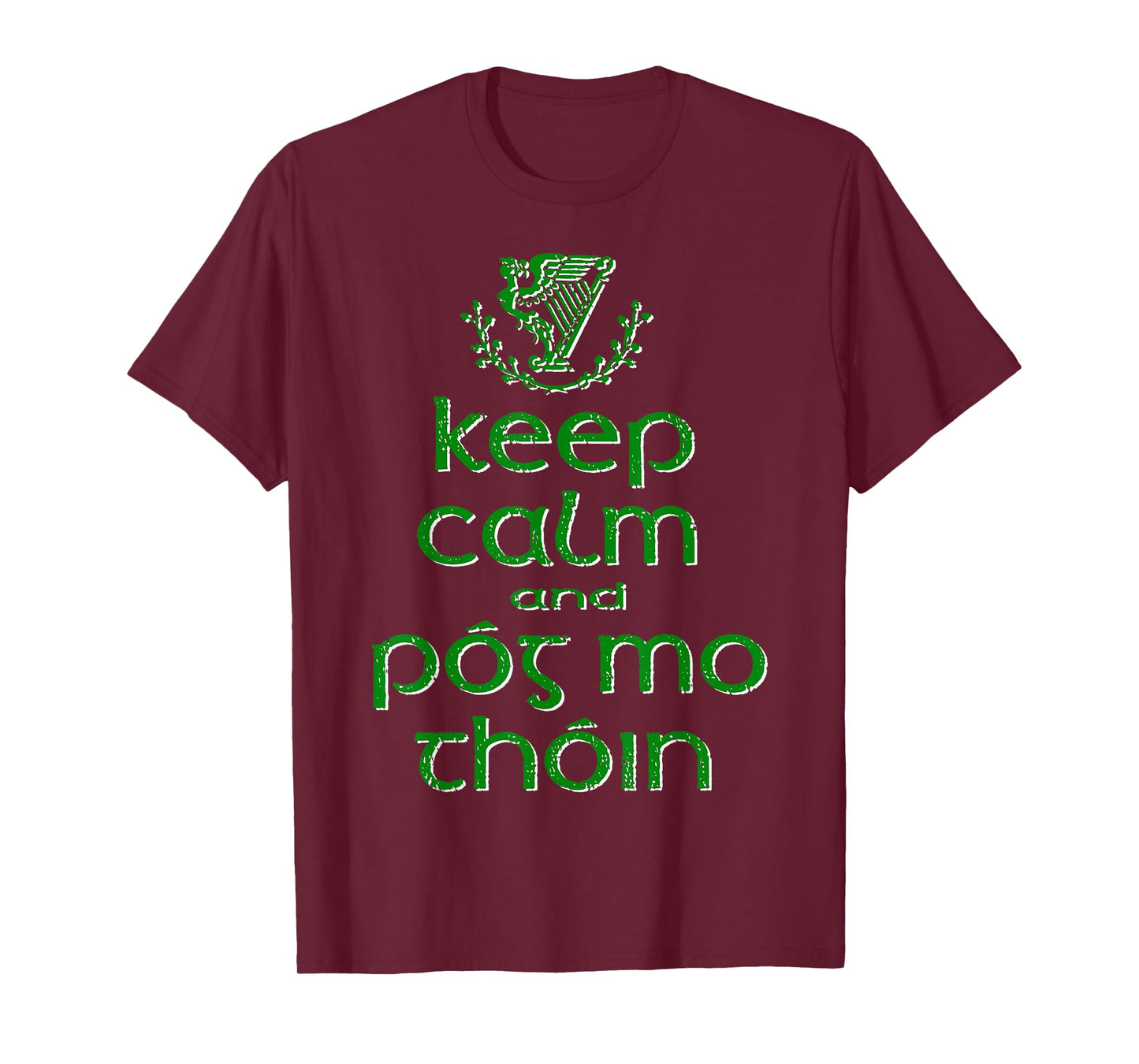 Keep Calm and Pog Mo Thoin St Patrick's Day Irish Funny T-Shirt