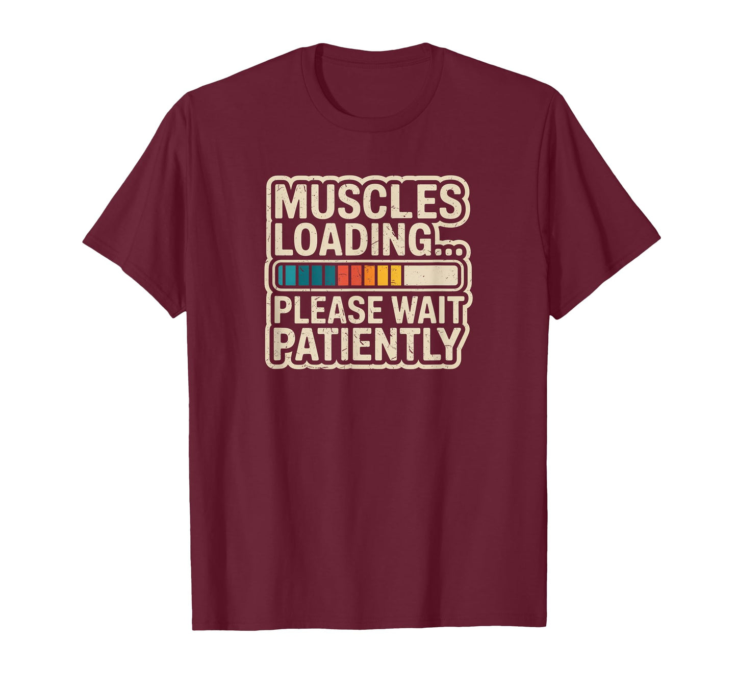 Muscles Loading Please Wait Fitness Funny Gym Workout Men T-Shirt