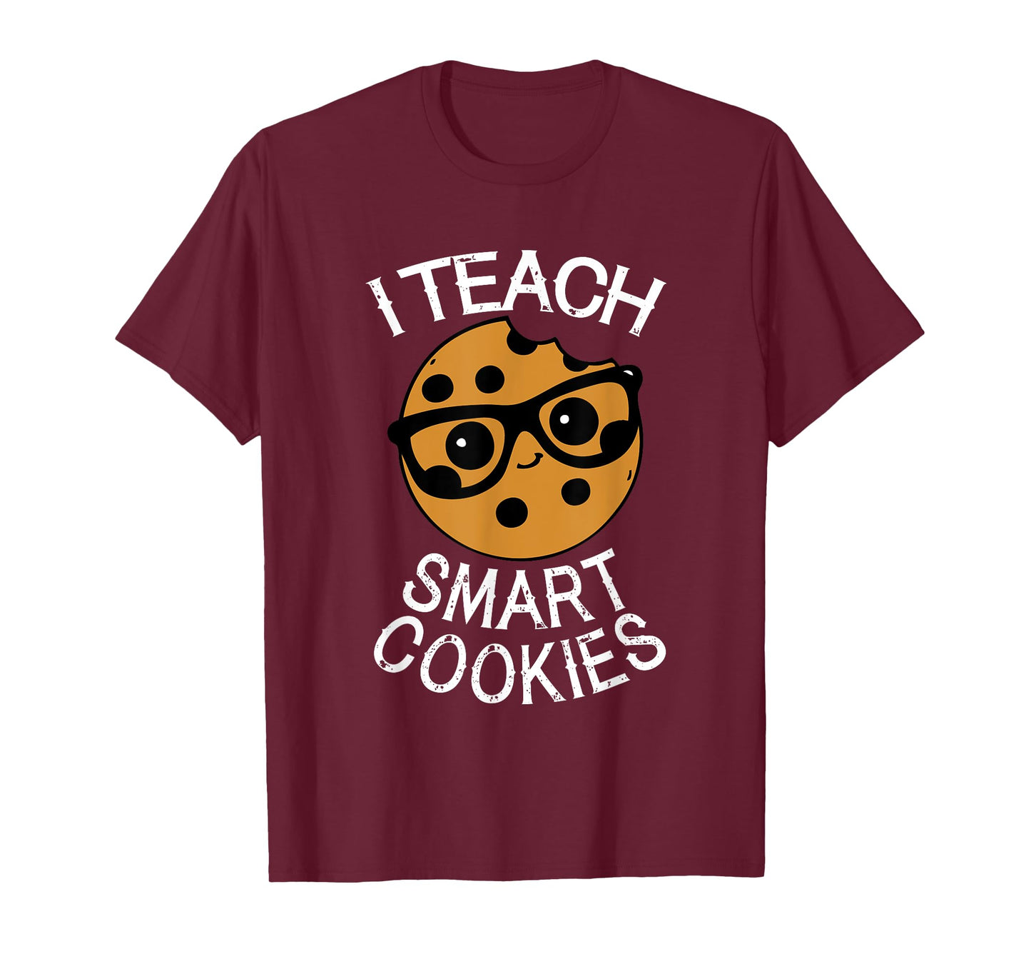 Funny Teacher Shirt I Teach Smart Cookies Shirt Nerd Tee T-Shirt
