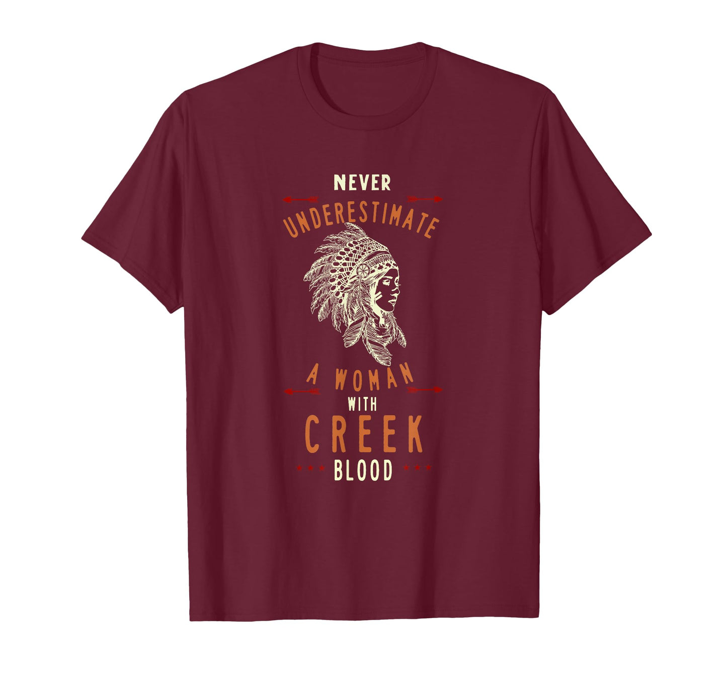 Creek Native American Indian Woman Never Underestimate T-Shirt