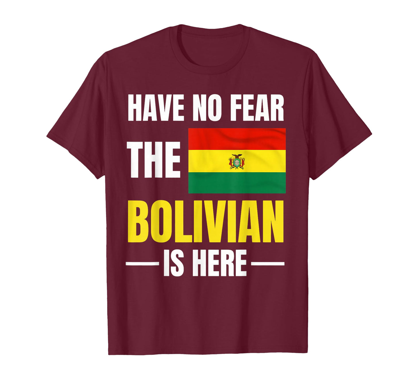 The Bolivian Is Here Bolivian Flag Bolivia Roots Bolivia T-Shirt