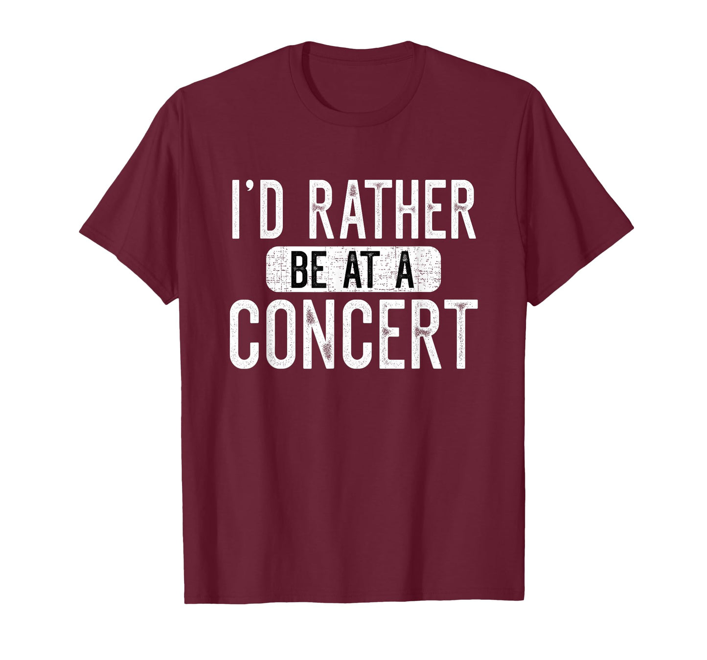 I'd Rather Be At A Concert Funny Music Concert Lover T-Shirt