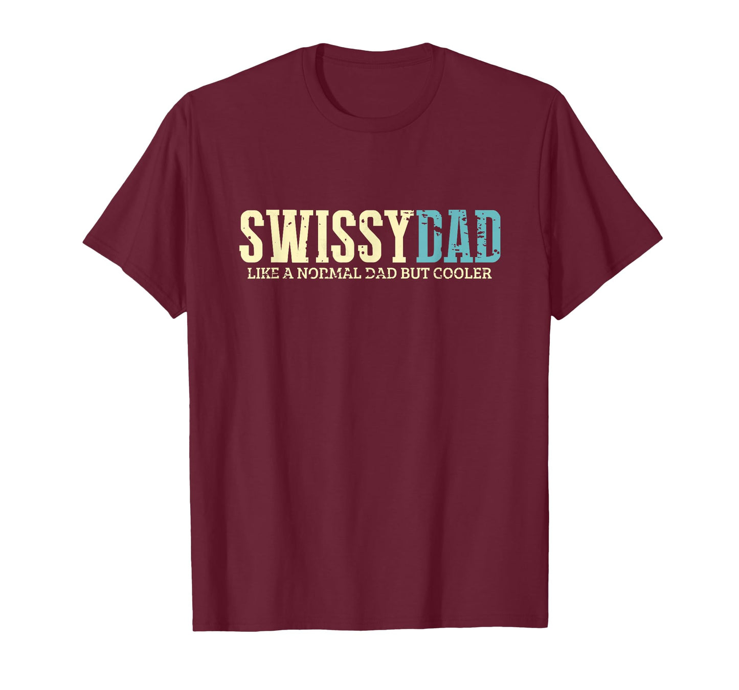 Swissy Dad Funny Shirt Greater Swiss Mountain Dogs Lover