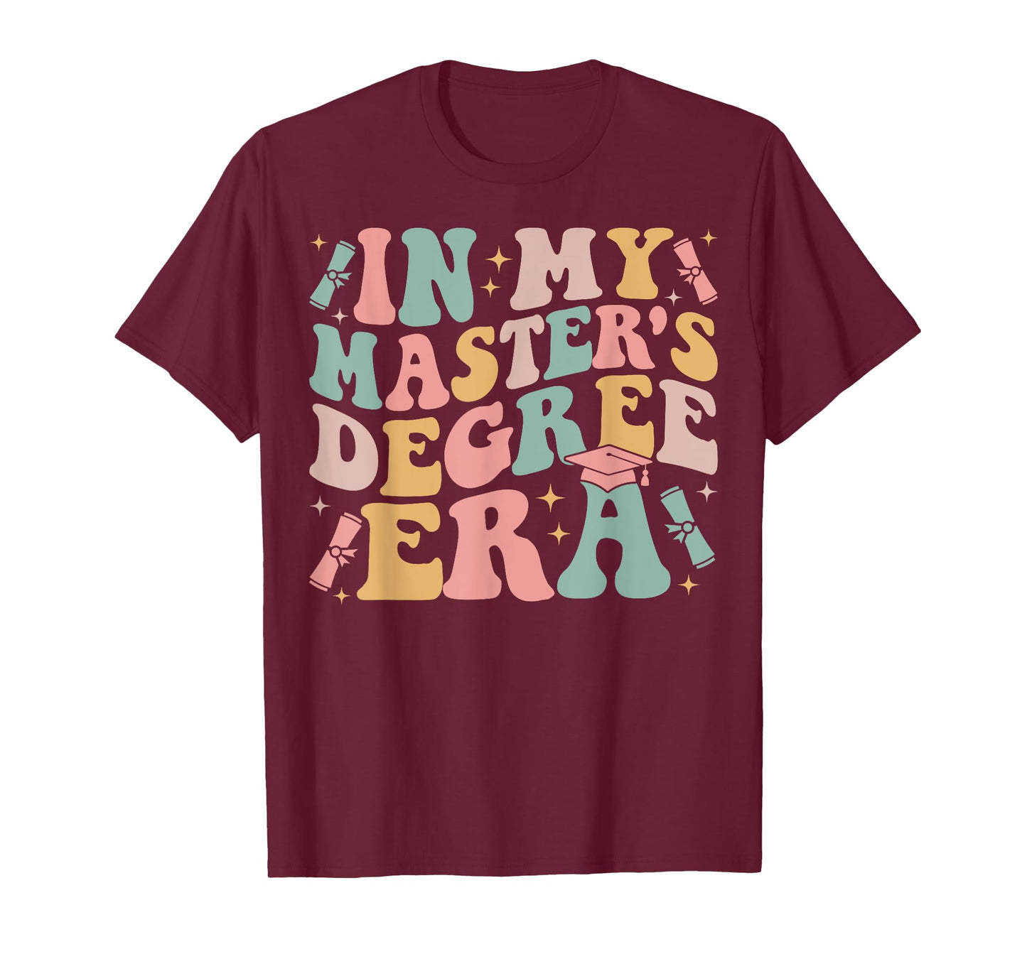 in My Master's Degree Era Graduation Master Degree T-Shirt