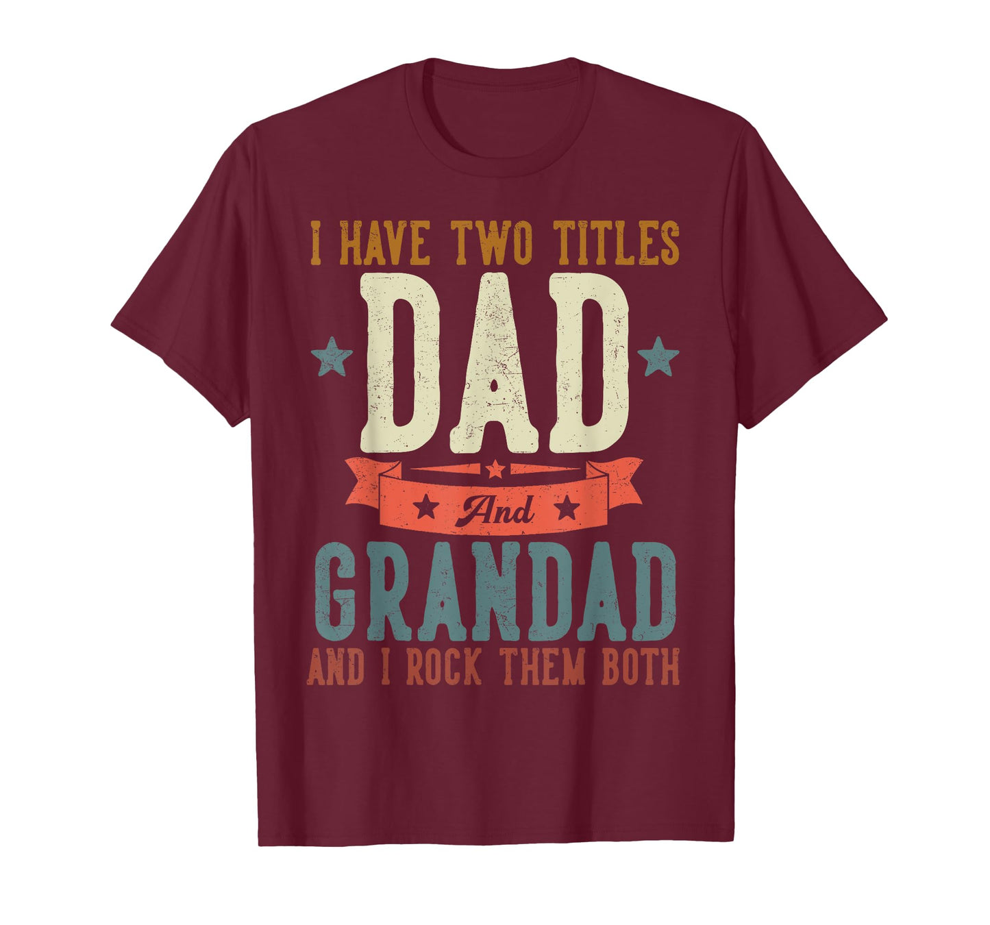 I Have Two Titles Dad And Grandad Father's Day Grandpa T-Shirt