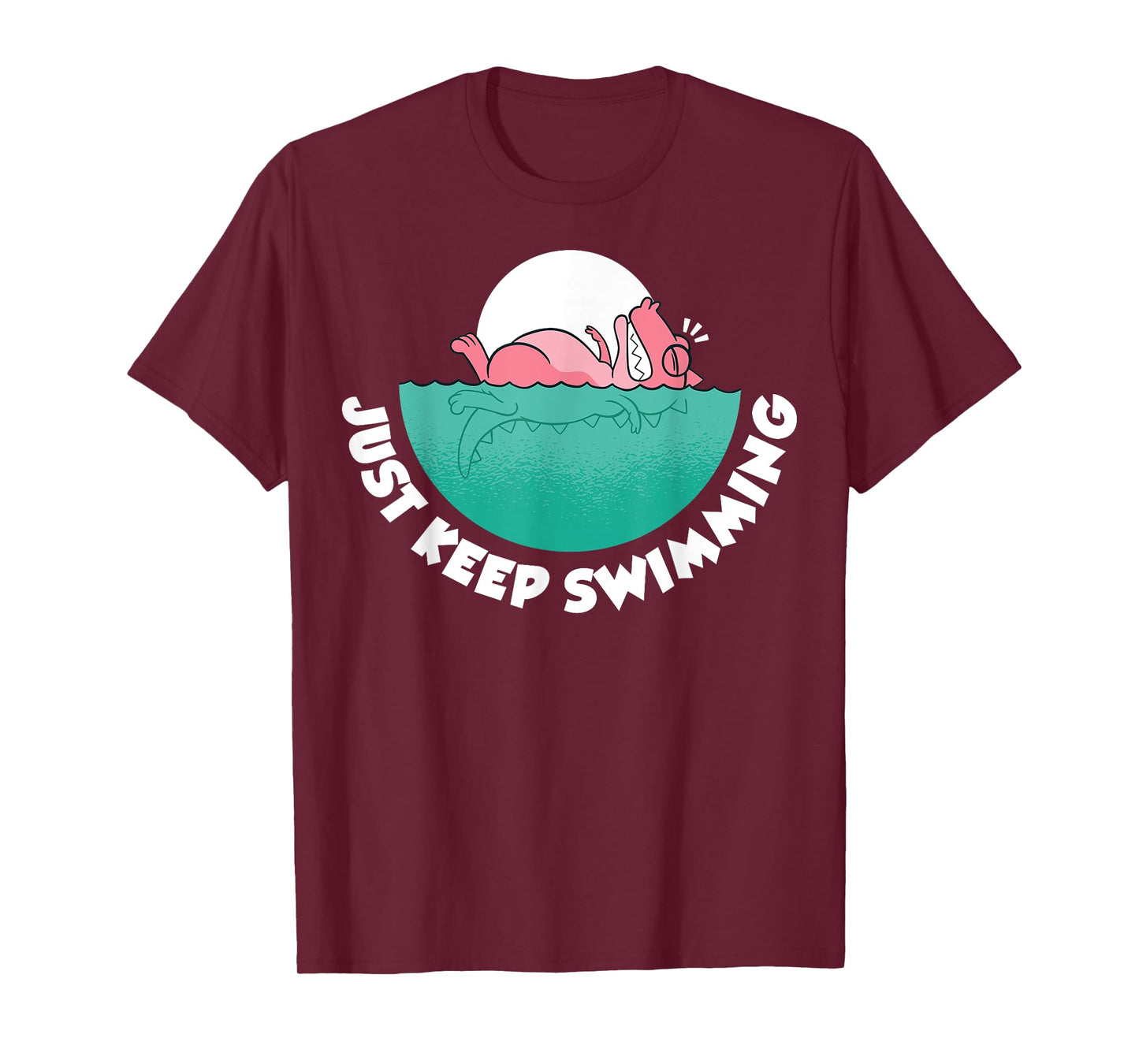 Just Keep Swimming T-Shirt