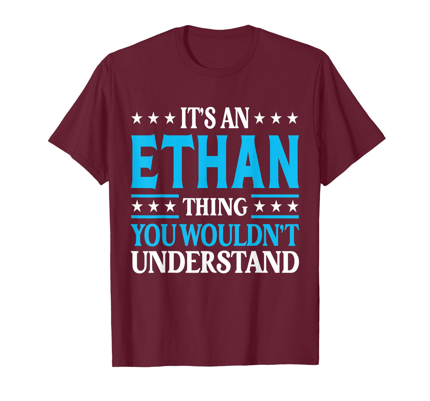 It's An Ethan Thing Wouldn't Understand First Name Ethan T-Shirt