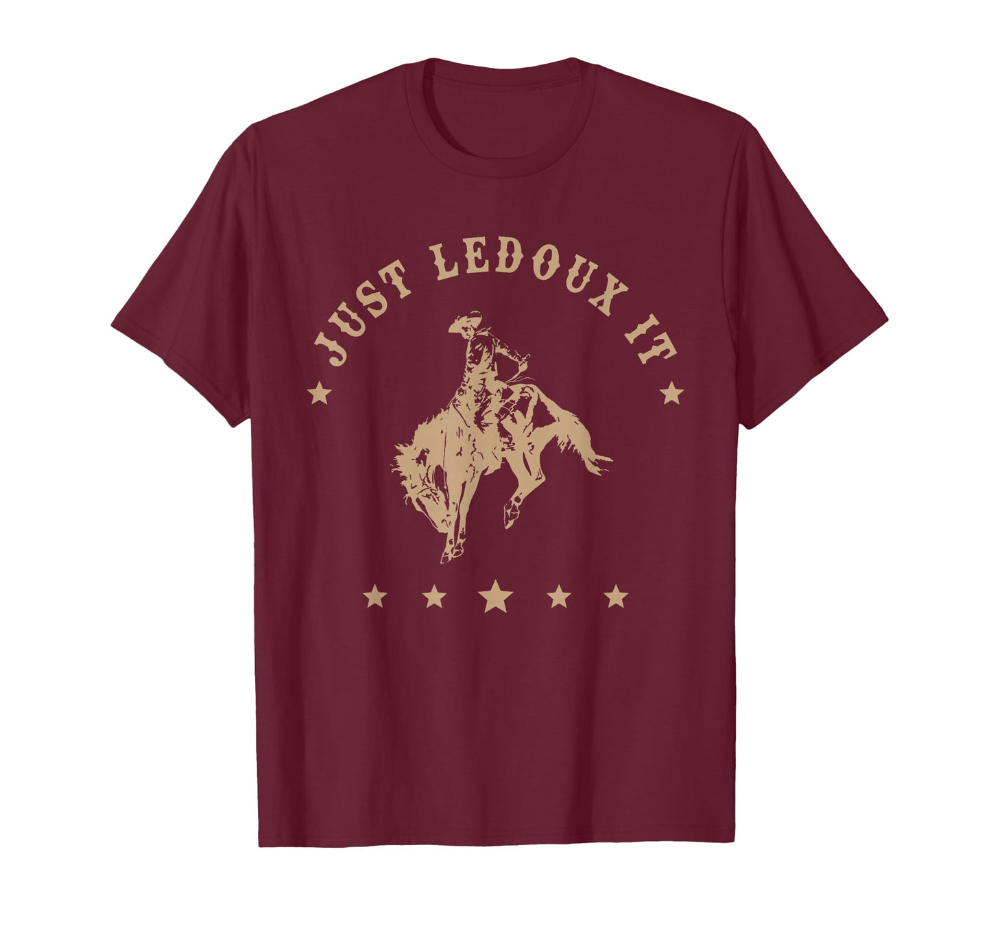 Just Ledoux It Cowboy Whiskey Wine Lover T-Shirt