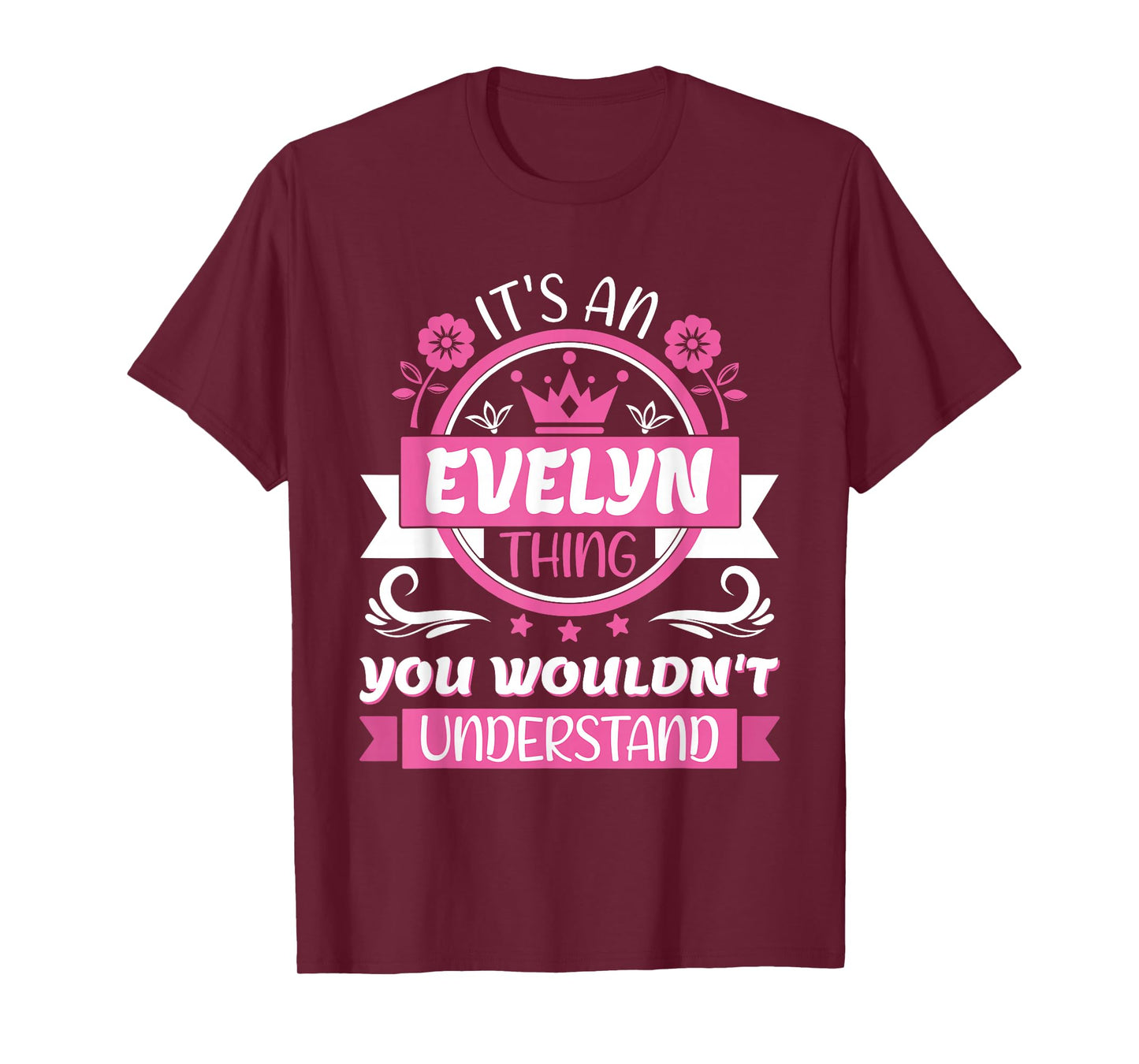 Evelyn Name | It's an Evelyn Thing You Wouldn't Understand T-Shirt