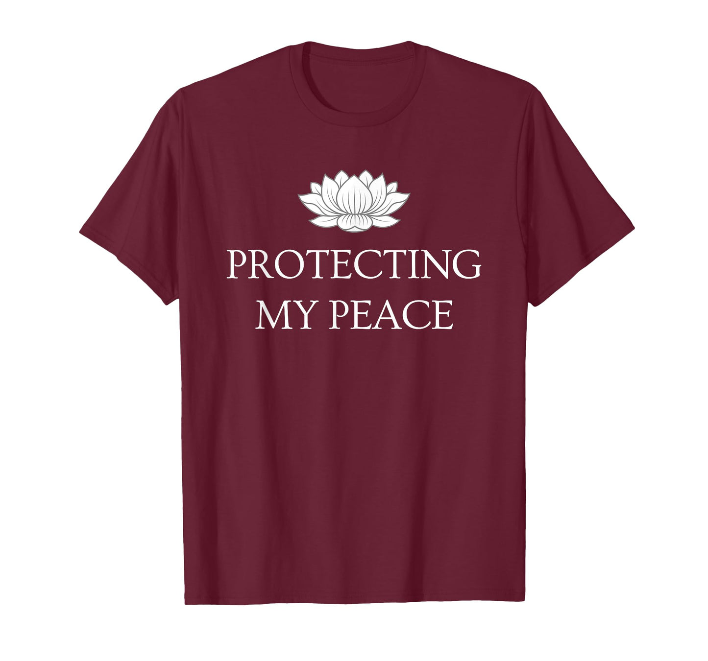 Protecting My Peace Funny for Men Women T-Shirt