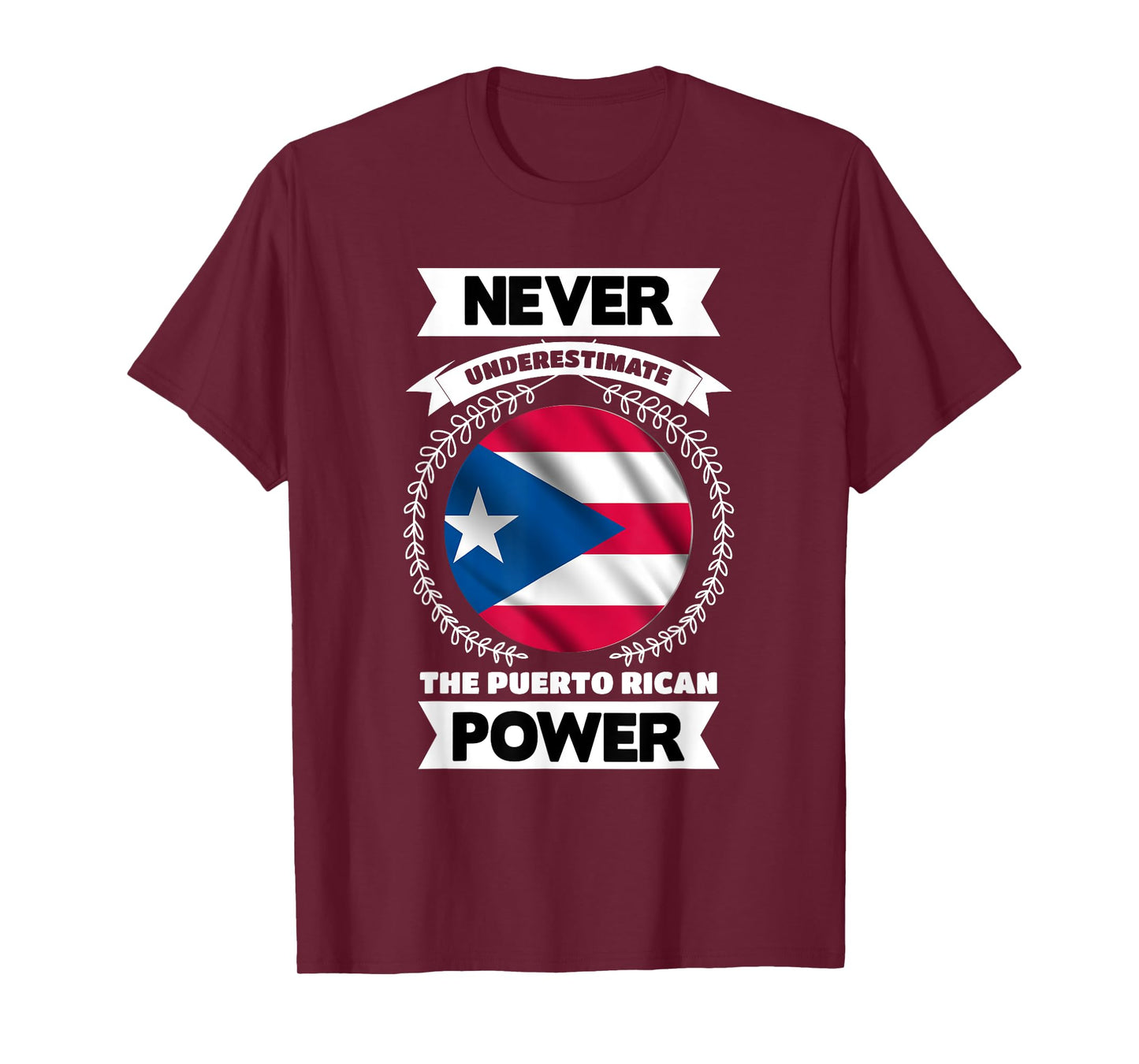 Never Underestimate The Puerto Rican Power Puerto Rico T-Shirt