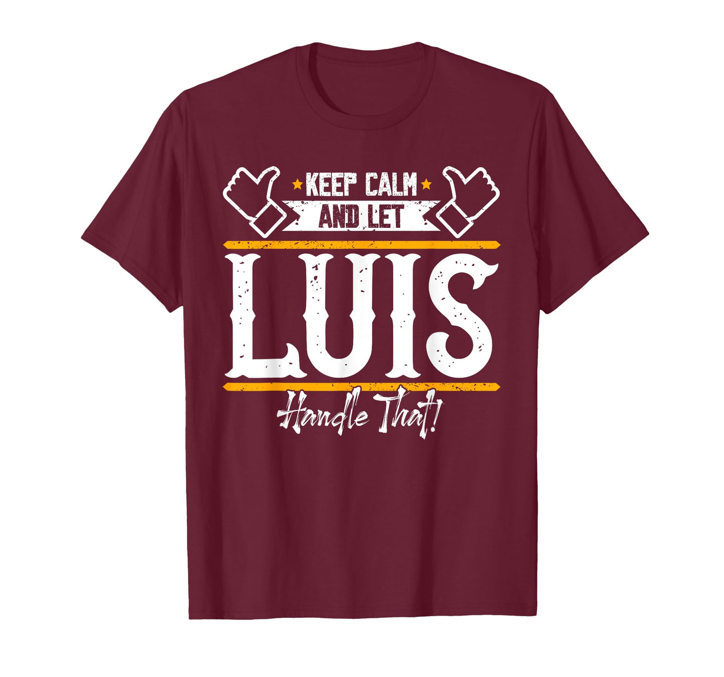 Luis | Keep Calm and let Luis handle that T-Shirt