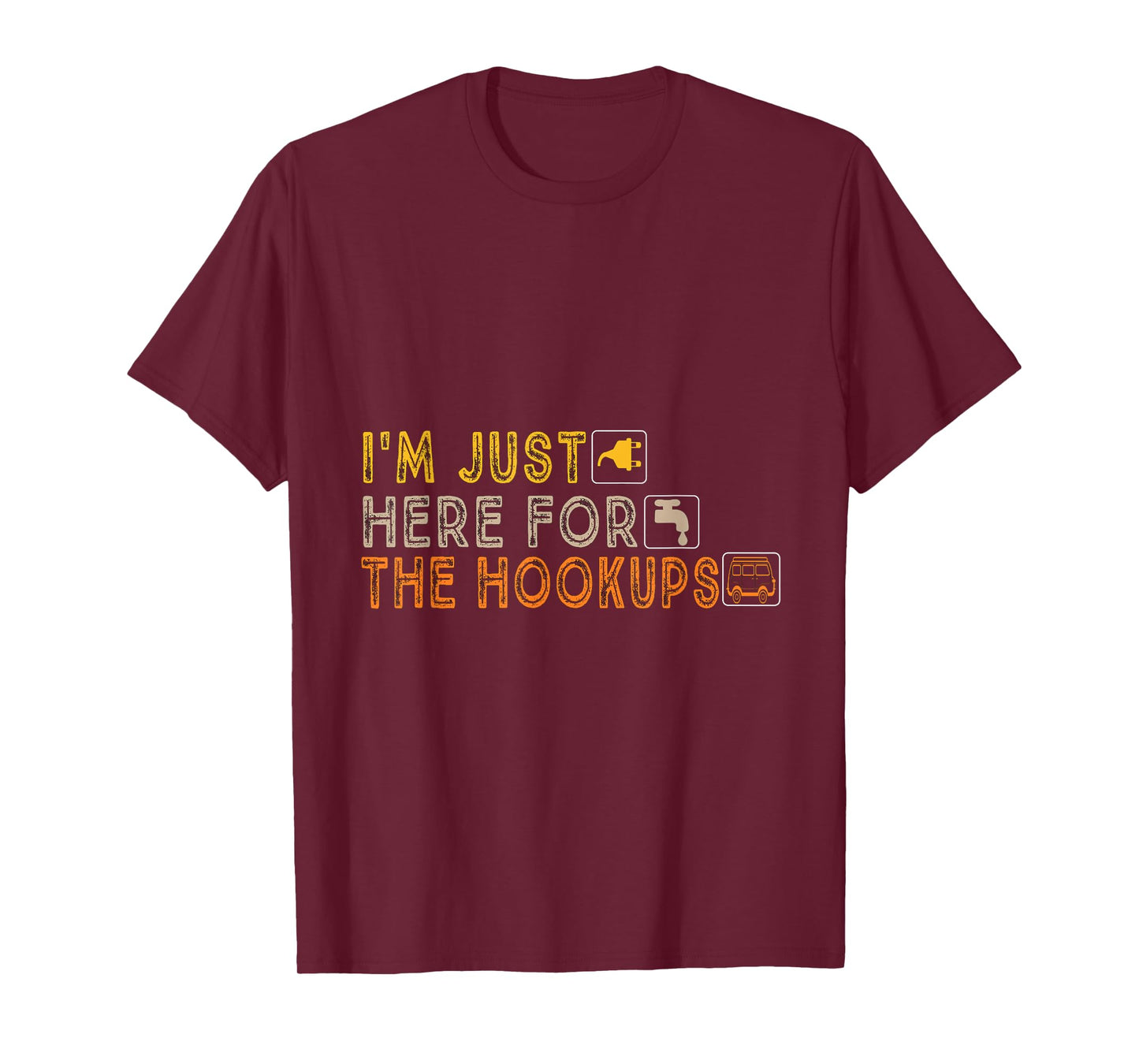 Camping Caravan Motorhome Just Here for The Hookups T-Shirt