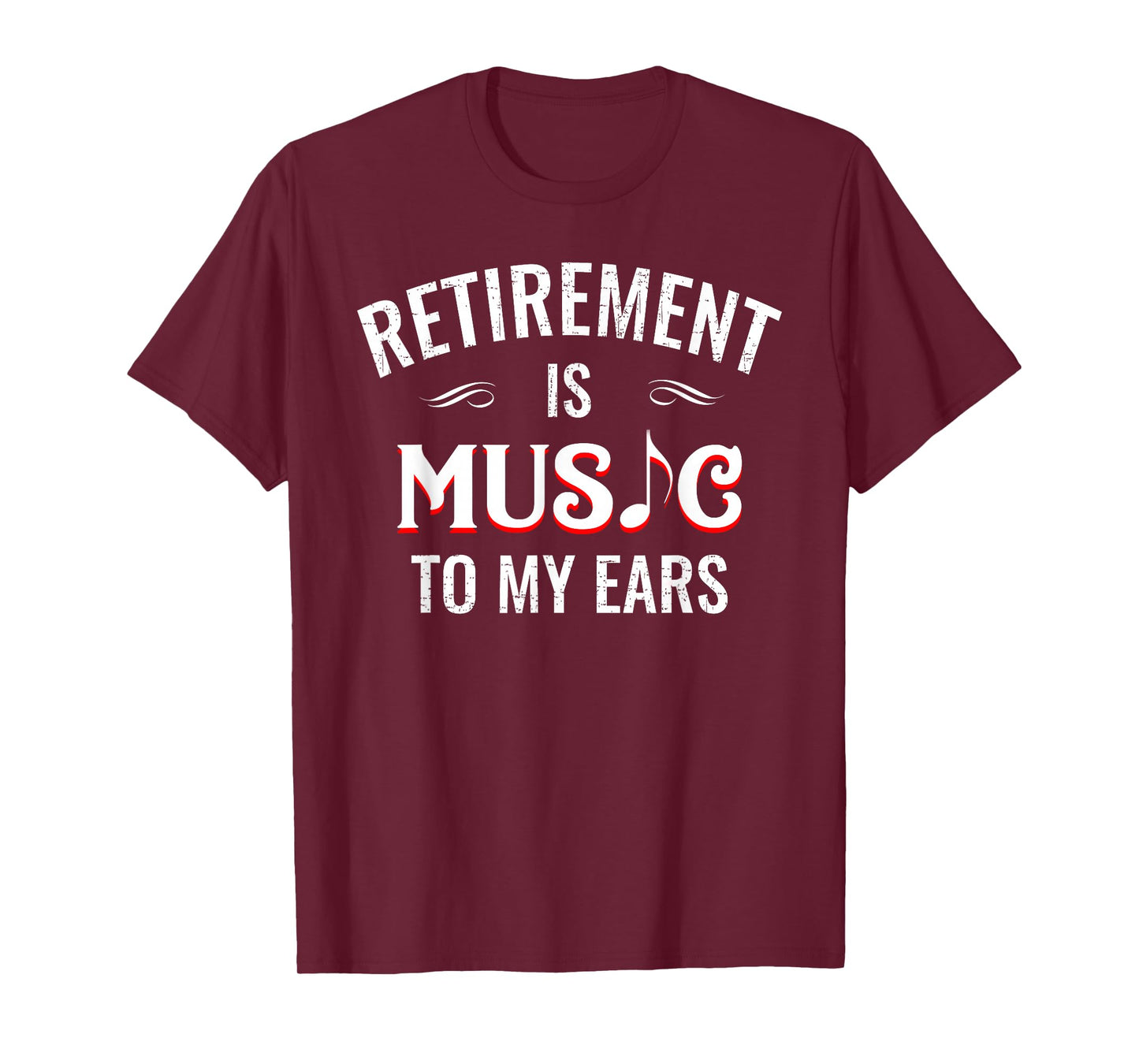 Retirement is Music to My Ears Retired Music Teacher Funny T-Shirt