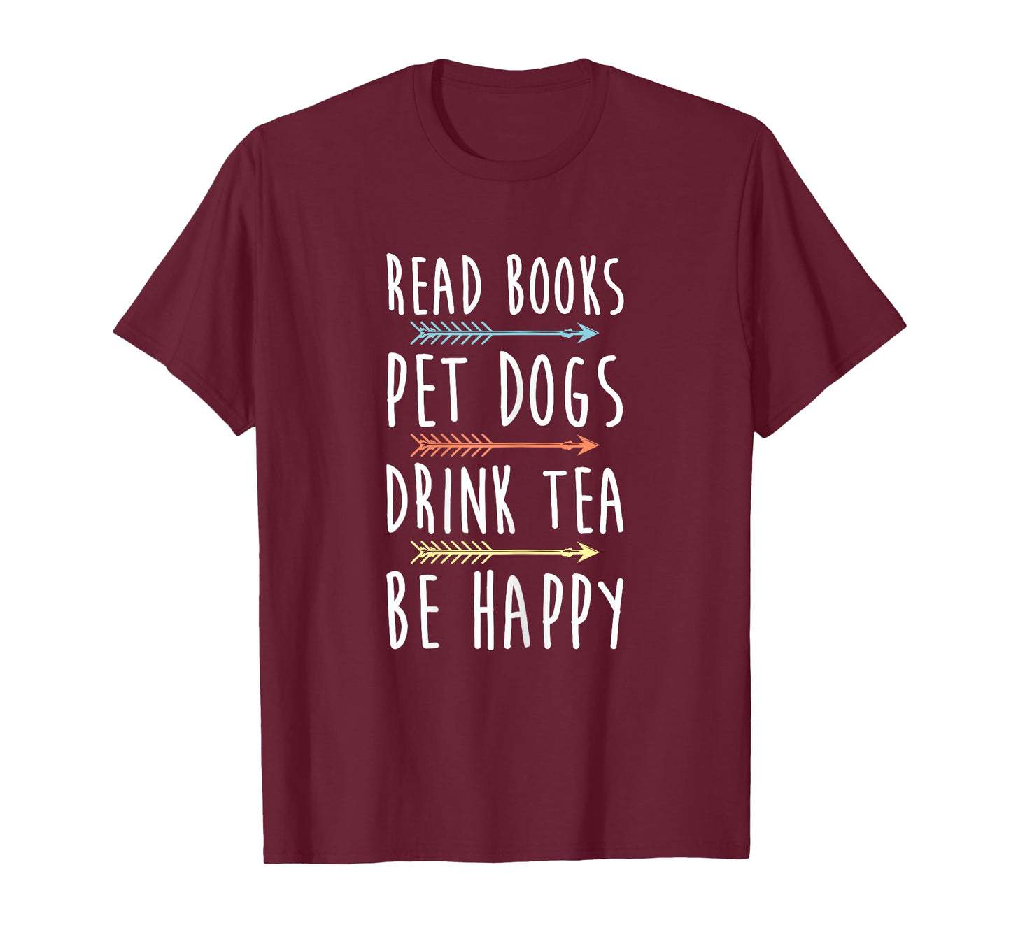 Read Books Pet Dogs Drink Tea Be Happy Funny Dog T-Shirt