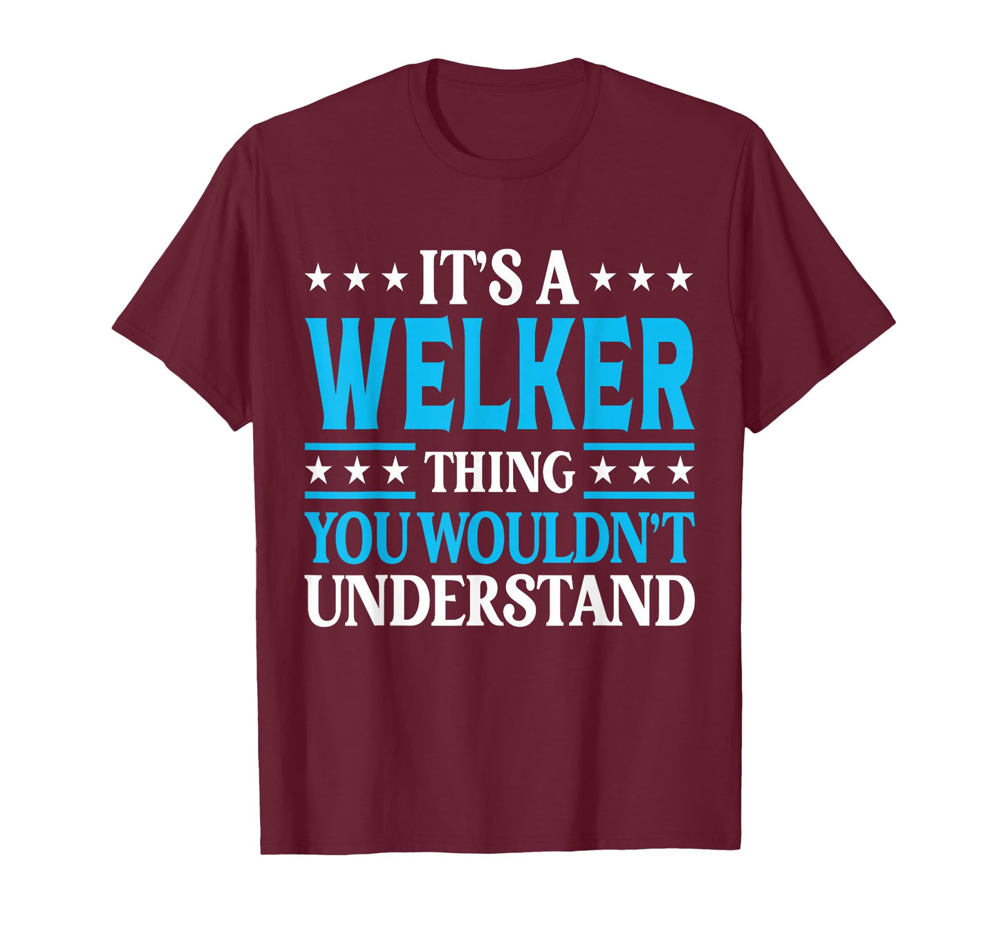 It's A Welker Thing Surname Funny Family Last Name Welker T-Shirt