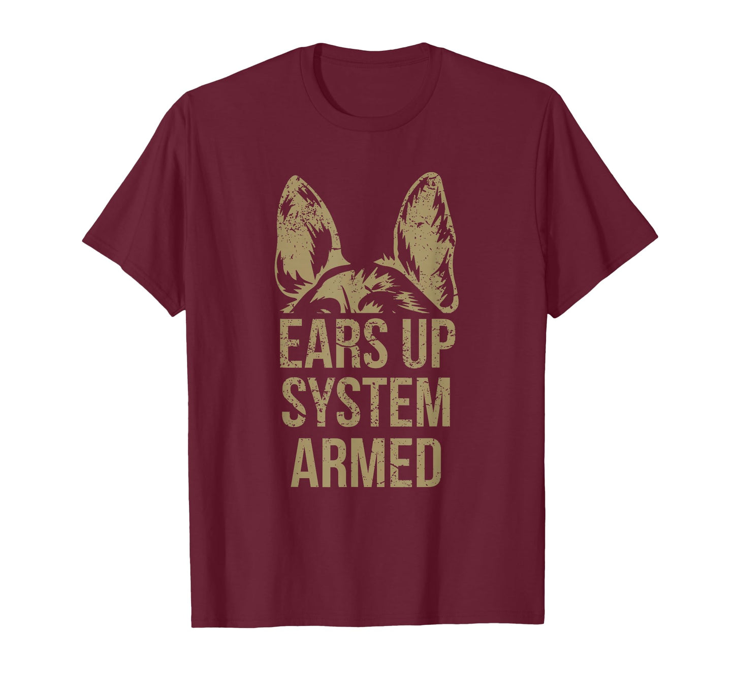 German Shepherd Ears Up System Armed T Shirt T-Shirt