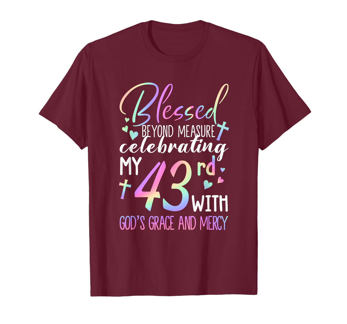 Stepping Into My 43rd Birthday With God's Grace & Mercy T-Shirt