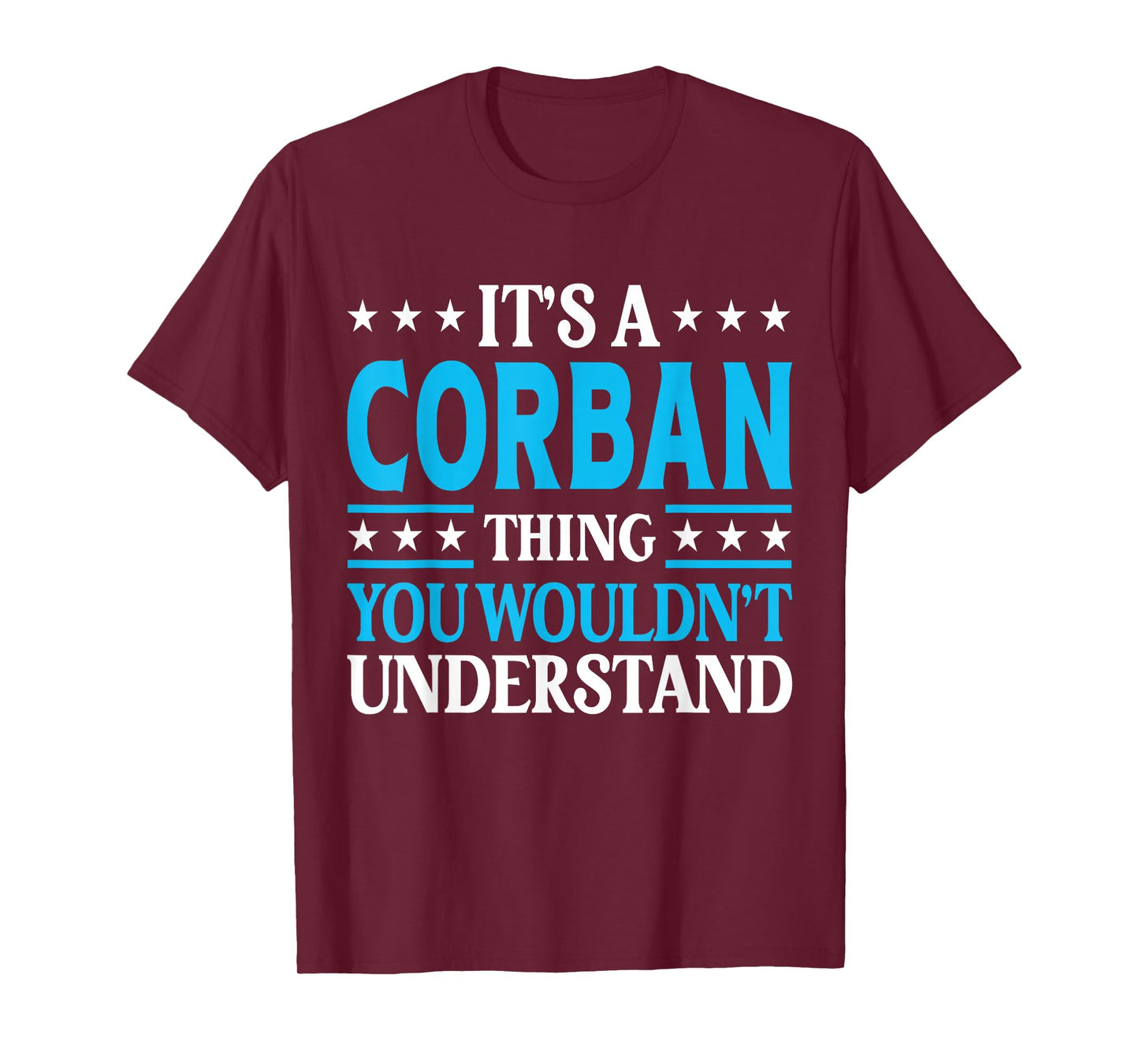 It's A Corban Thing Wouldn't Understand Personal Name Corban T-Shirt
