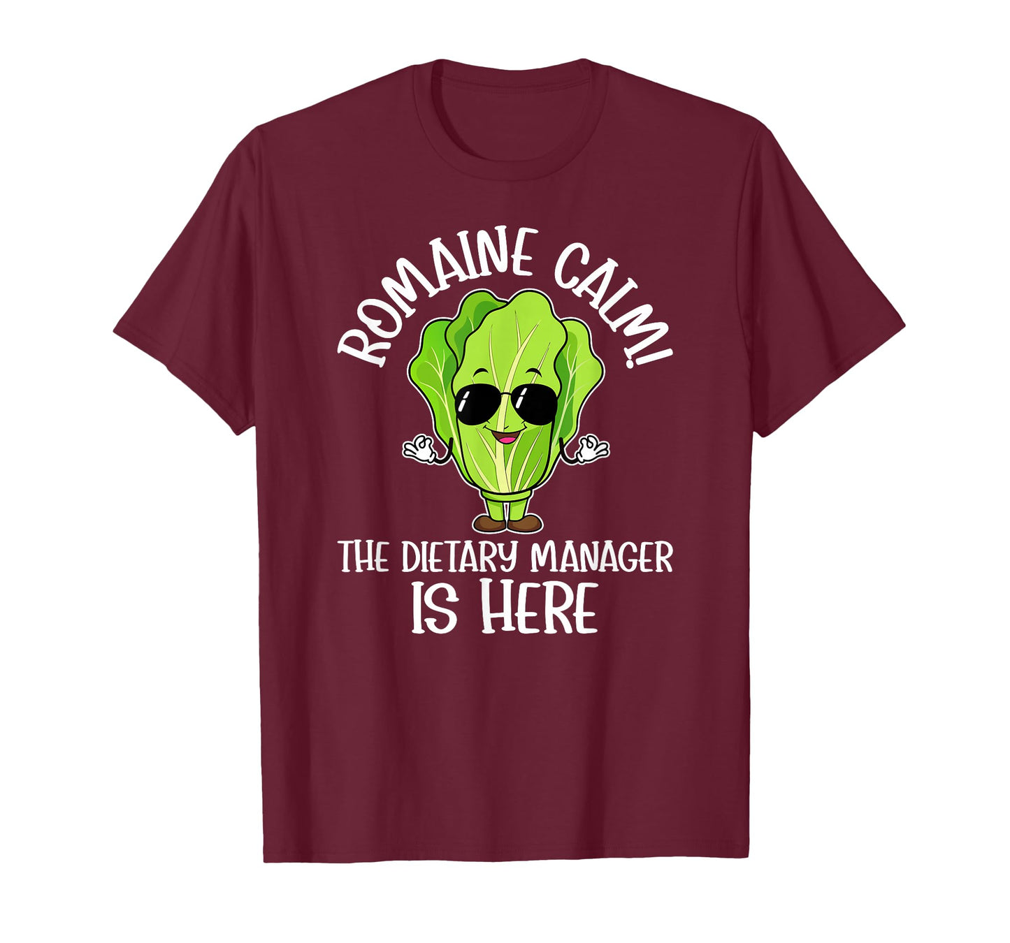 The Dietary Manager is Here Dietary Management T-Shirt