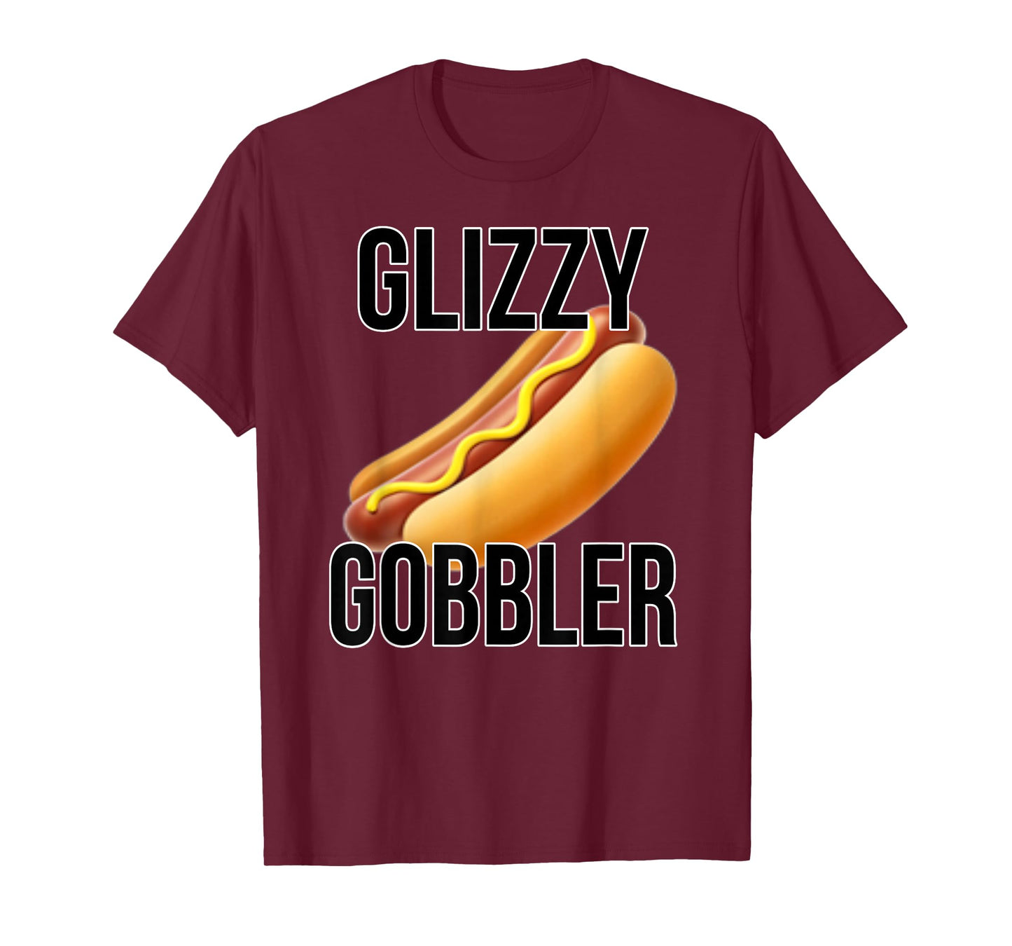 Glizzy Gobbler Shirt | Glizzy Hot Dogs | Glizzy Gang T-Shirt