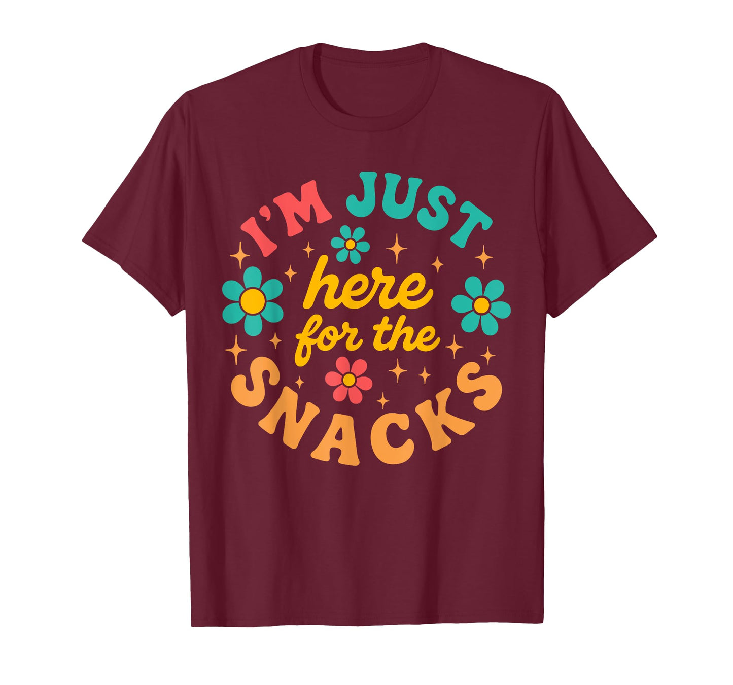 Cute Just Here for the Snacks Funny Food Lover T-Shirt