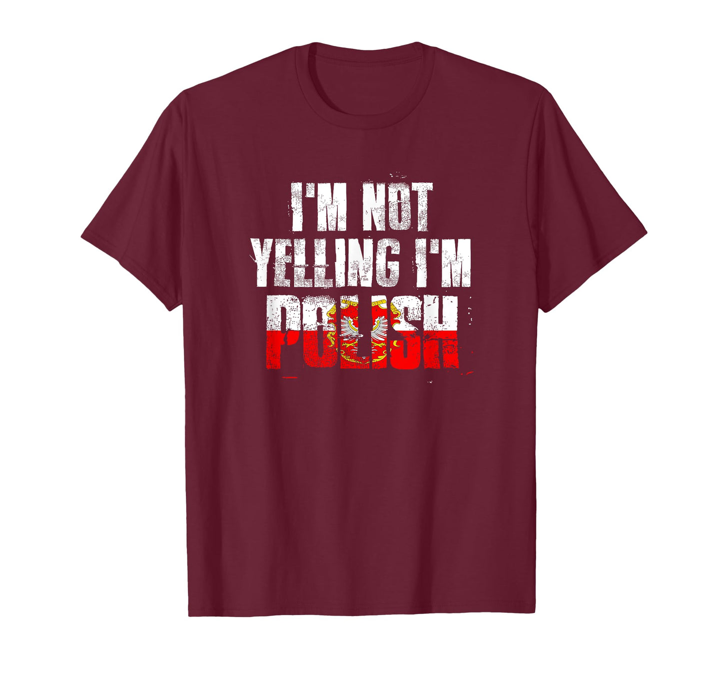 I'm Not Yelling I'm Polish T-Shirt