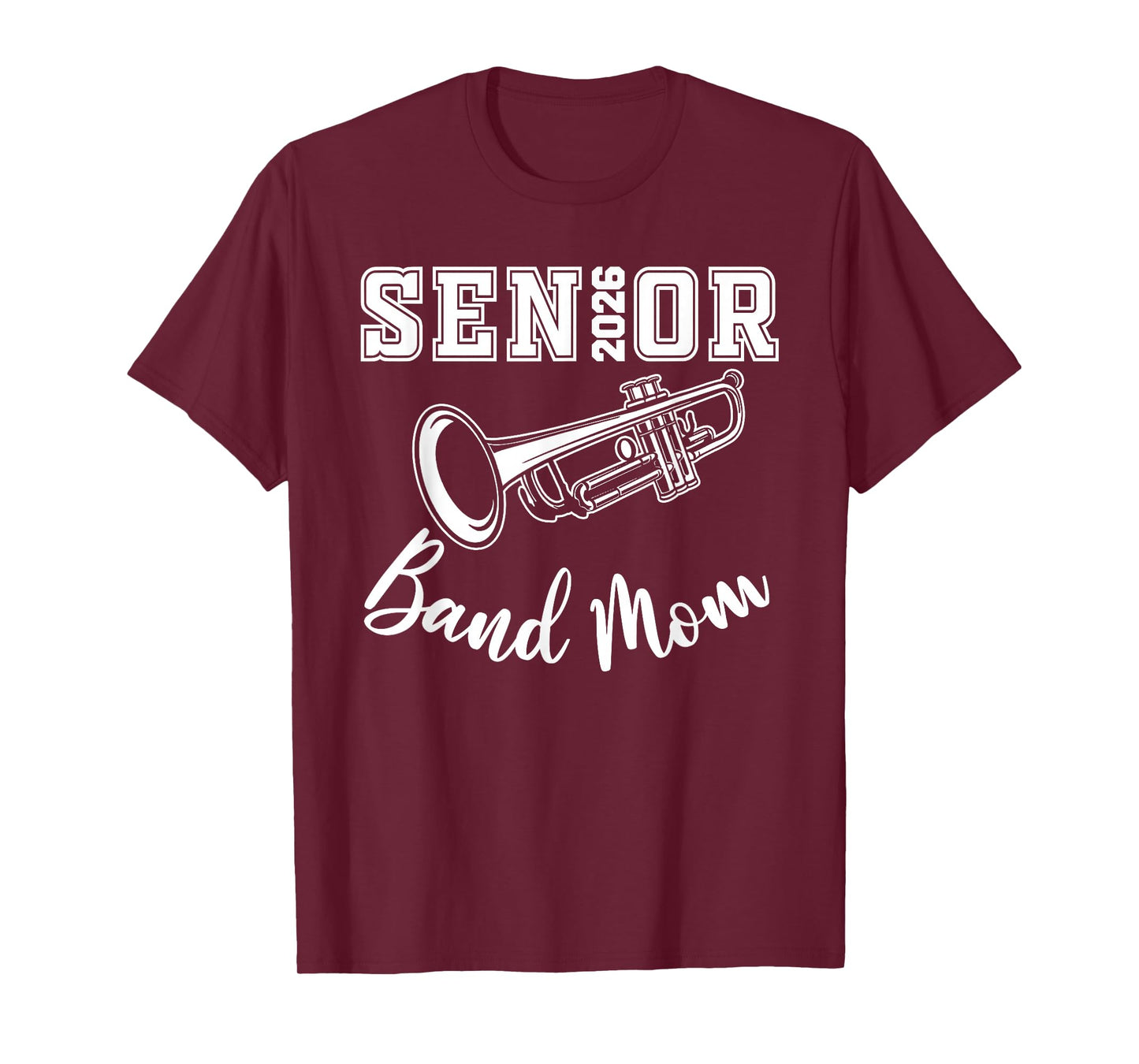 Senior Mom Band Mom 2026 Marching Band Class Of 2026 Trumpet T-Shirt