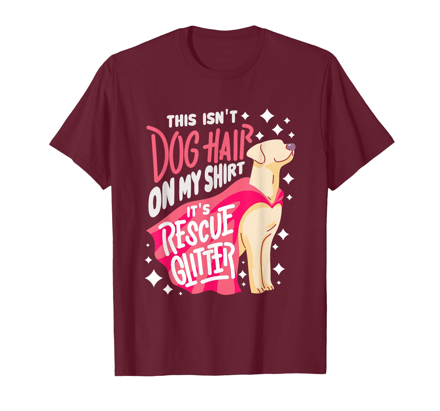 Rescue Dog Gift I This Isn't Dog Hair on My T-Shirt