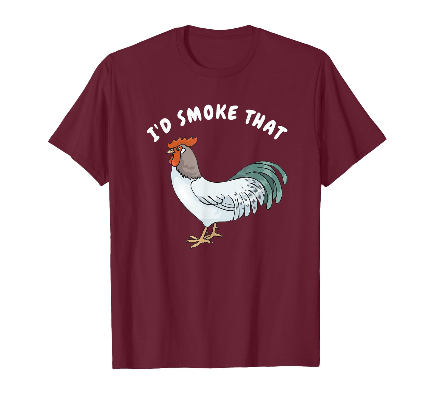 I'd Smoke That Funny Chicken Shirt Smoked Cured Food Shirts
