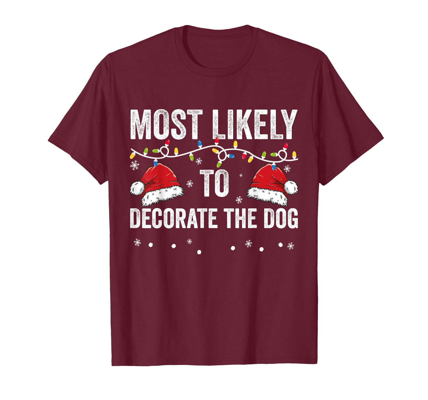 Most Likely To Decorate The Dog Matching Family Christmas Men Women Kids T-Shirt