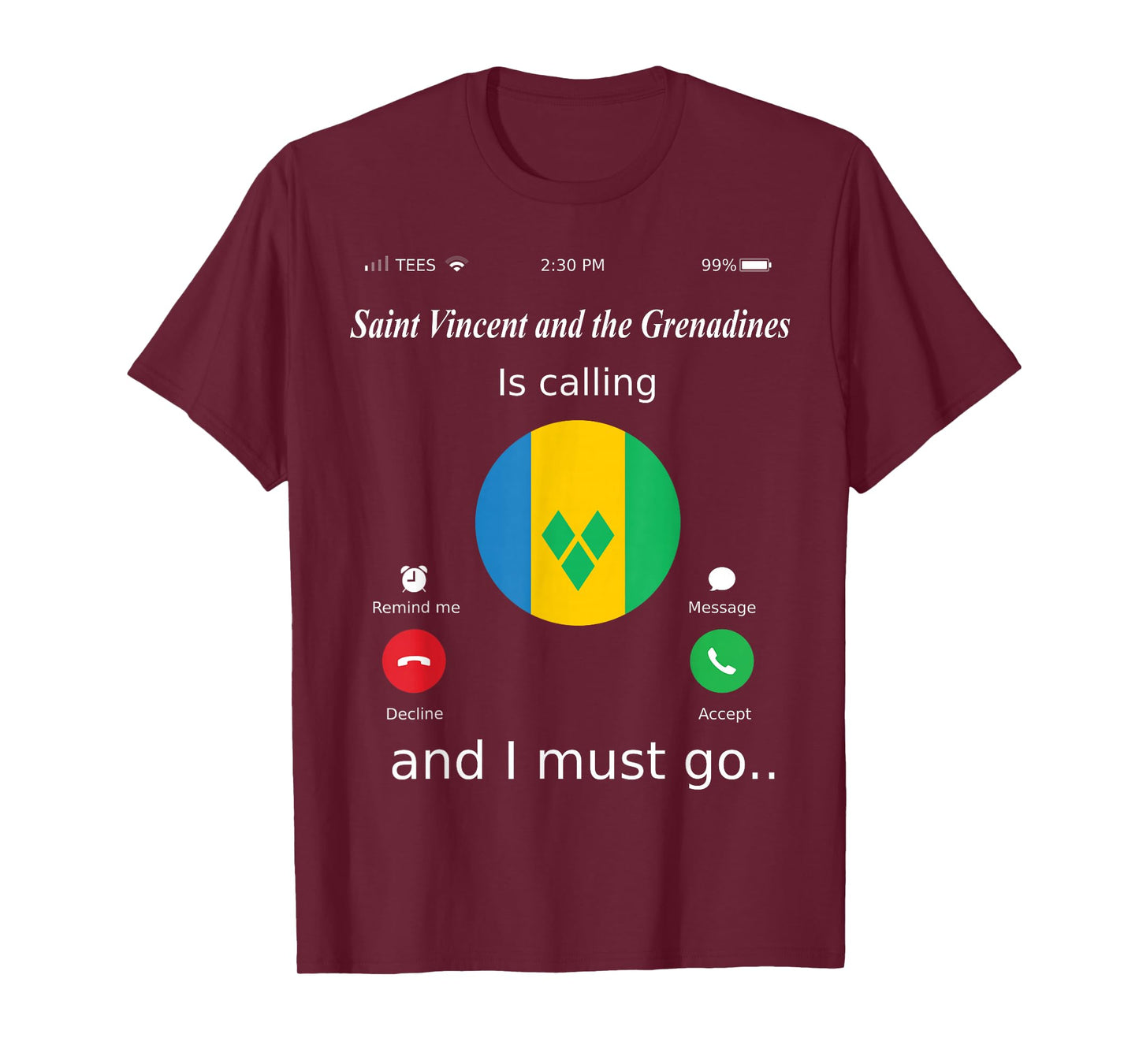 Saint Vincent and the Grenadines Is Calling and I Must Go Sa T-Shirt