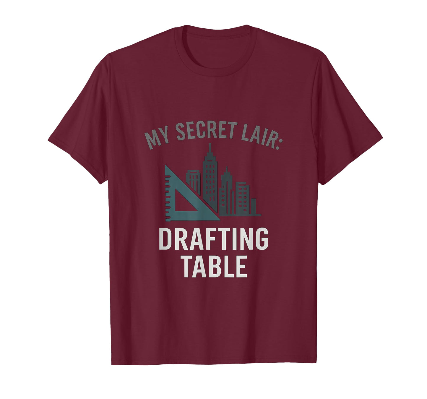 Architect Novelty My Secret Lair Drafting Table Skyline T-Shirt