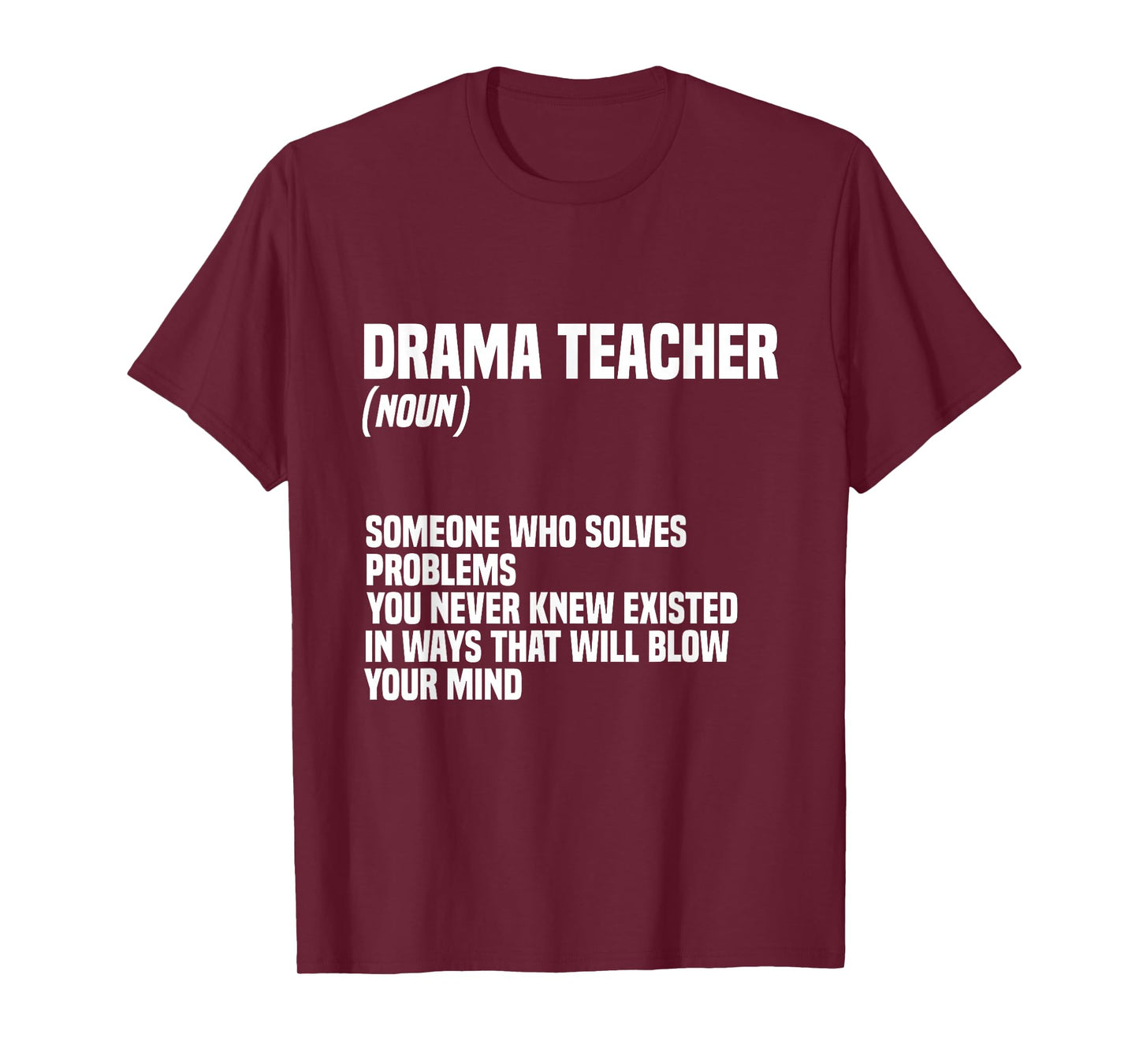 Drama Teacher | Funny Theater Acting Design T-Shirt