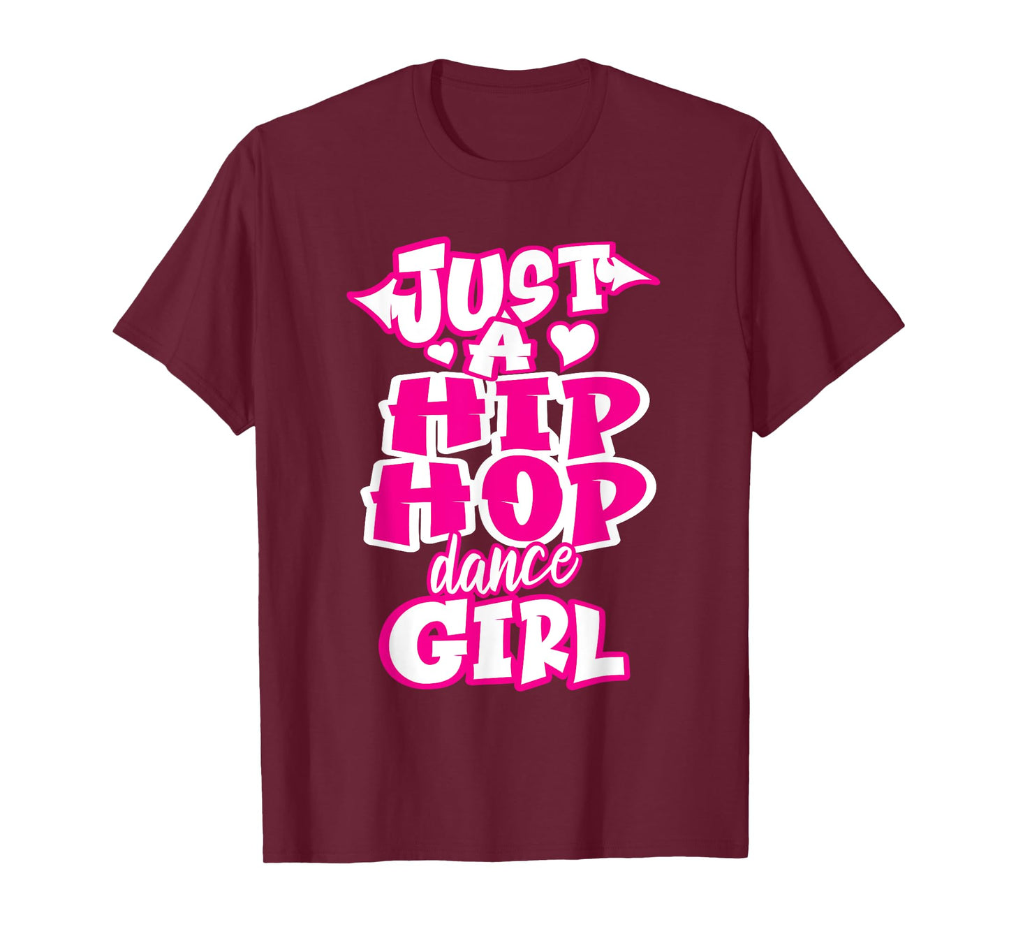 Just A Hip Hop Dance Girl Breakdancing Dancer Dancing T-Shirt