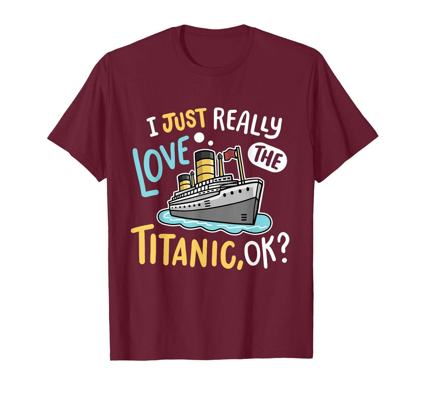 I Love The Titanic Funny RMS Ship Men Women Kids T-Shirt