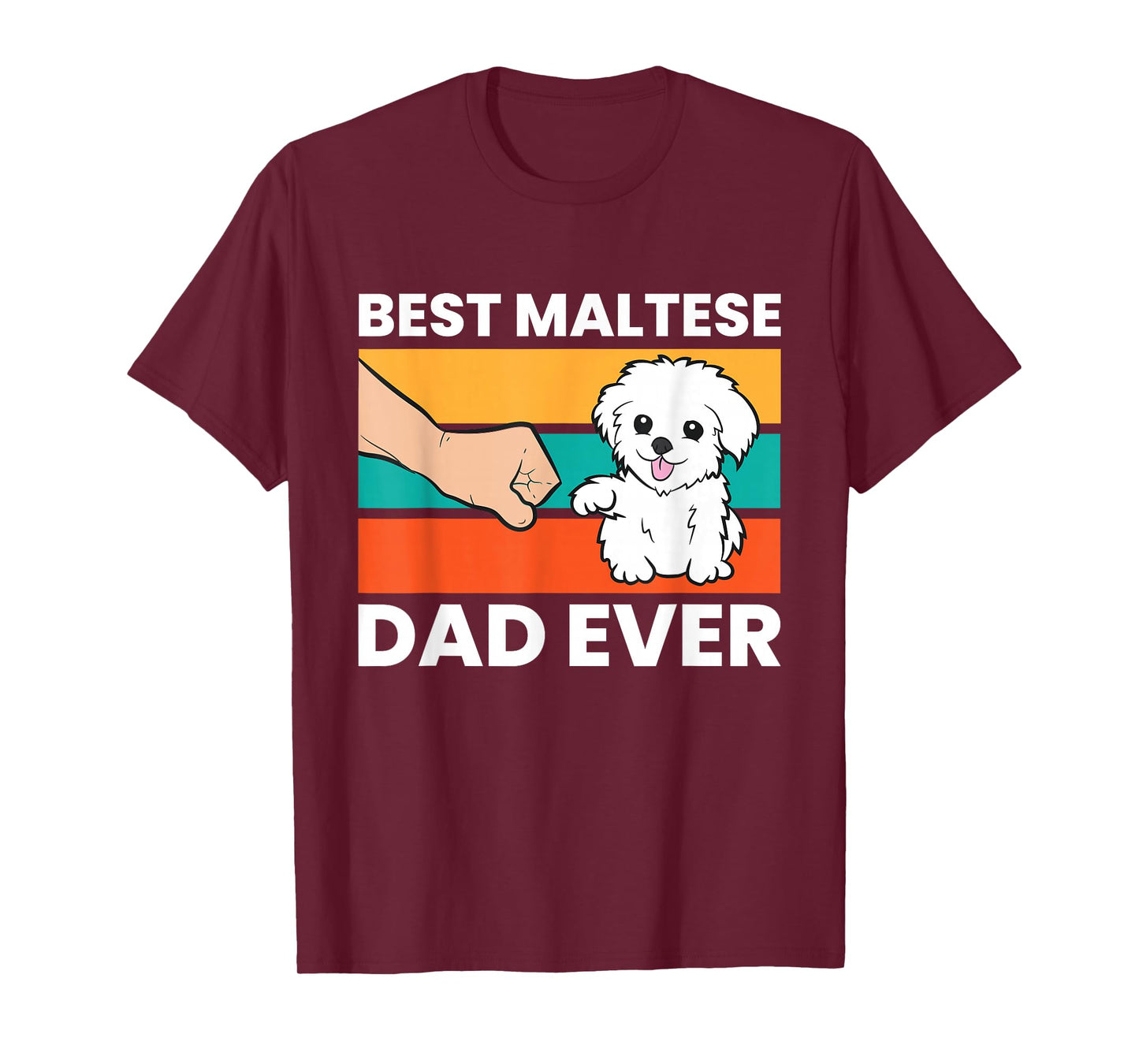Maltese Dog Dad Best Maltese Dad Ever T-Shirt