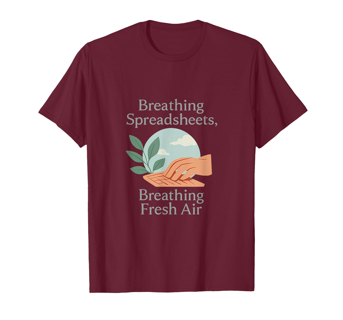 Breathing Spreadsheets Fresh Air Work Balance T-Shirt