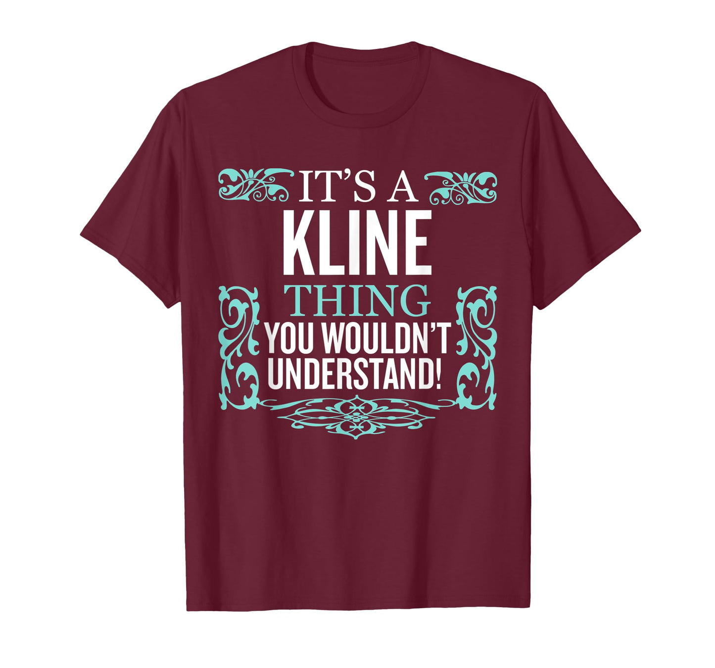 It's Kline Thing You Wouldn't Understand Funny Men Women T-Shirt
