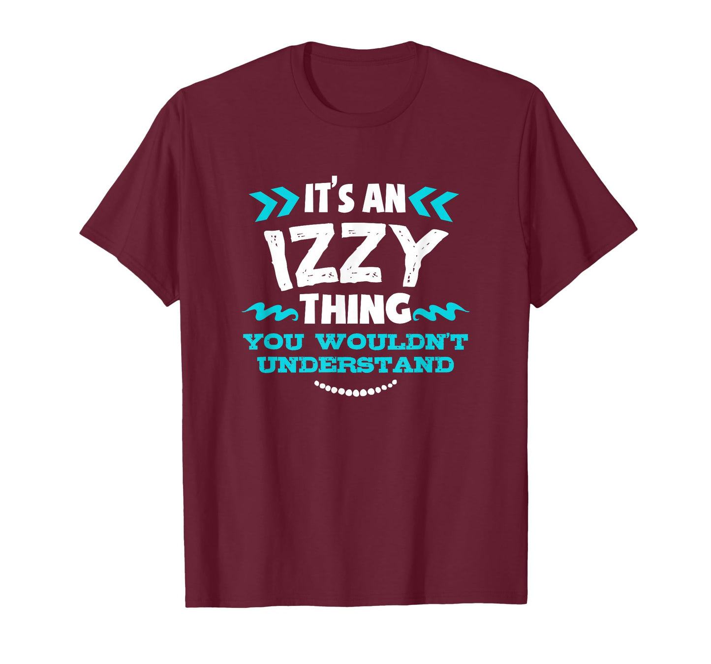 Izzy Personalized Gift It's An Izzy Thing Custom T-Shirt