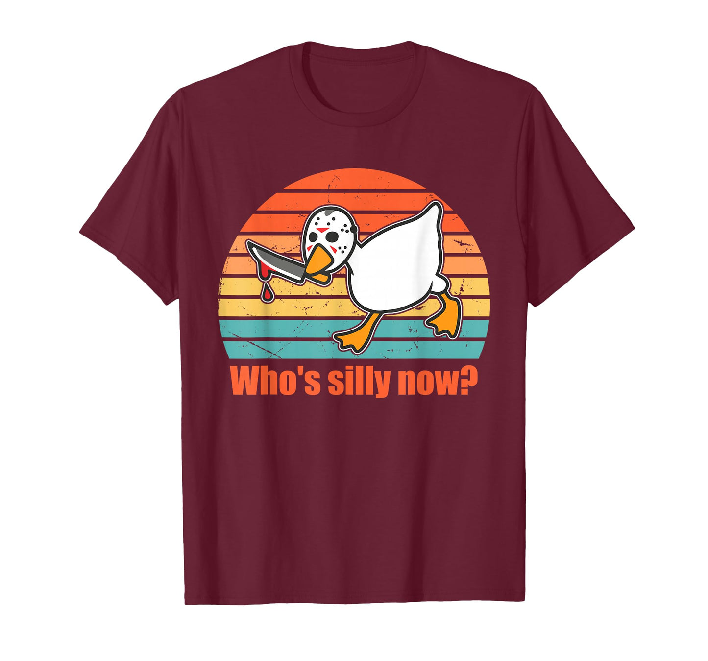 Who's Silly Now? Funny Goose Design T-Shirt