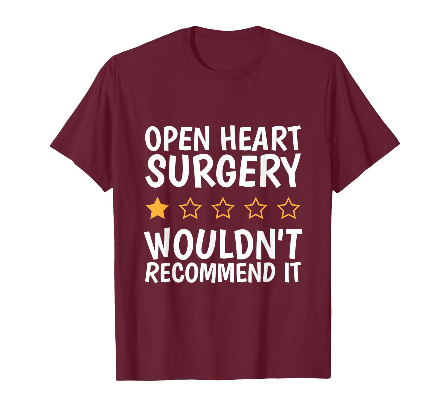 Open Heart Surgery Wouldn't Recommend It, Heart Bypass T-Shirt