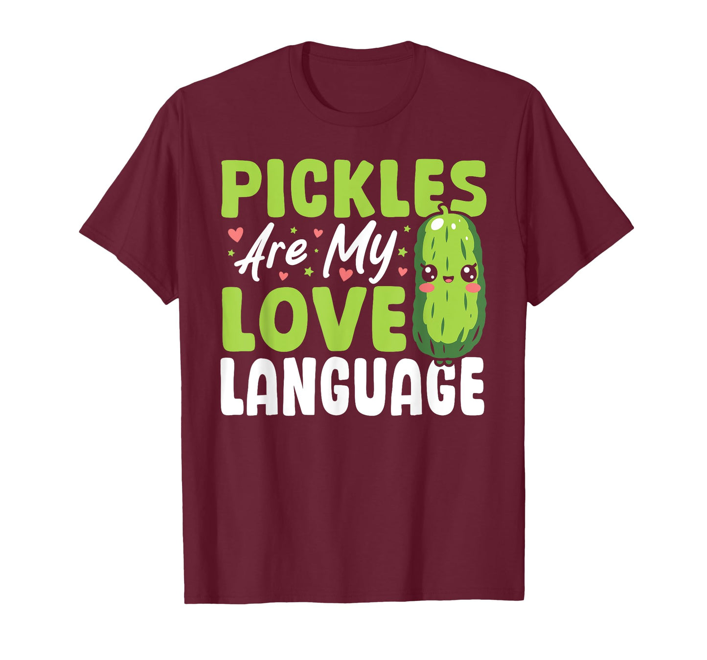 Pickles Are My Love Language Pickle T-Shirt