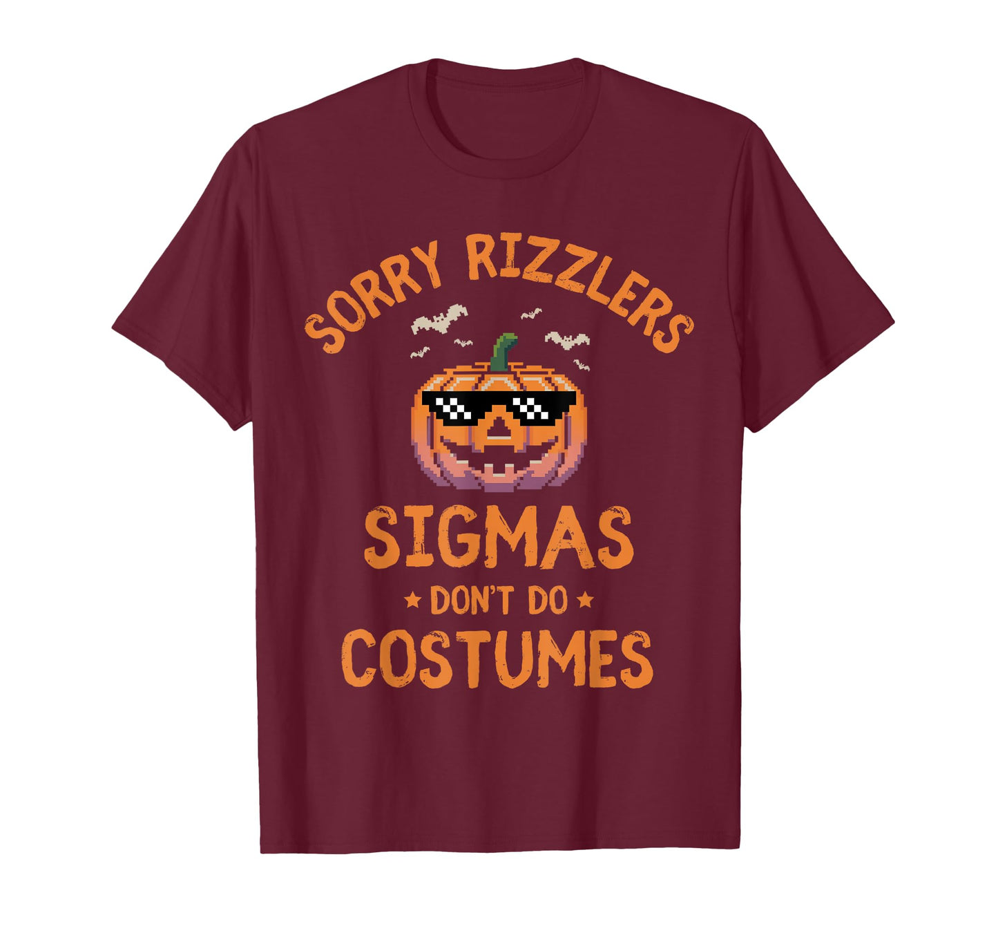 Sigmas Don't Do Costumes Funny Halloween Sigma T-Shirt