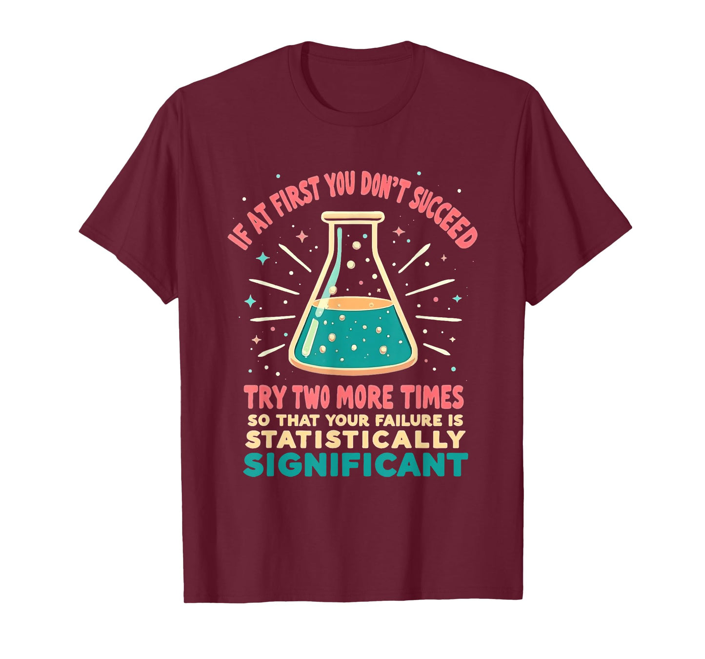Funny Statistics Science Pun For Men Women Chemistry T-Shirt