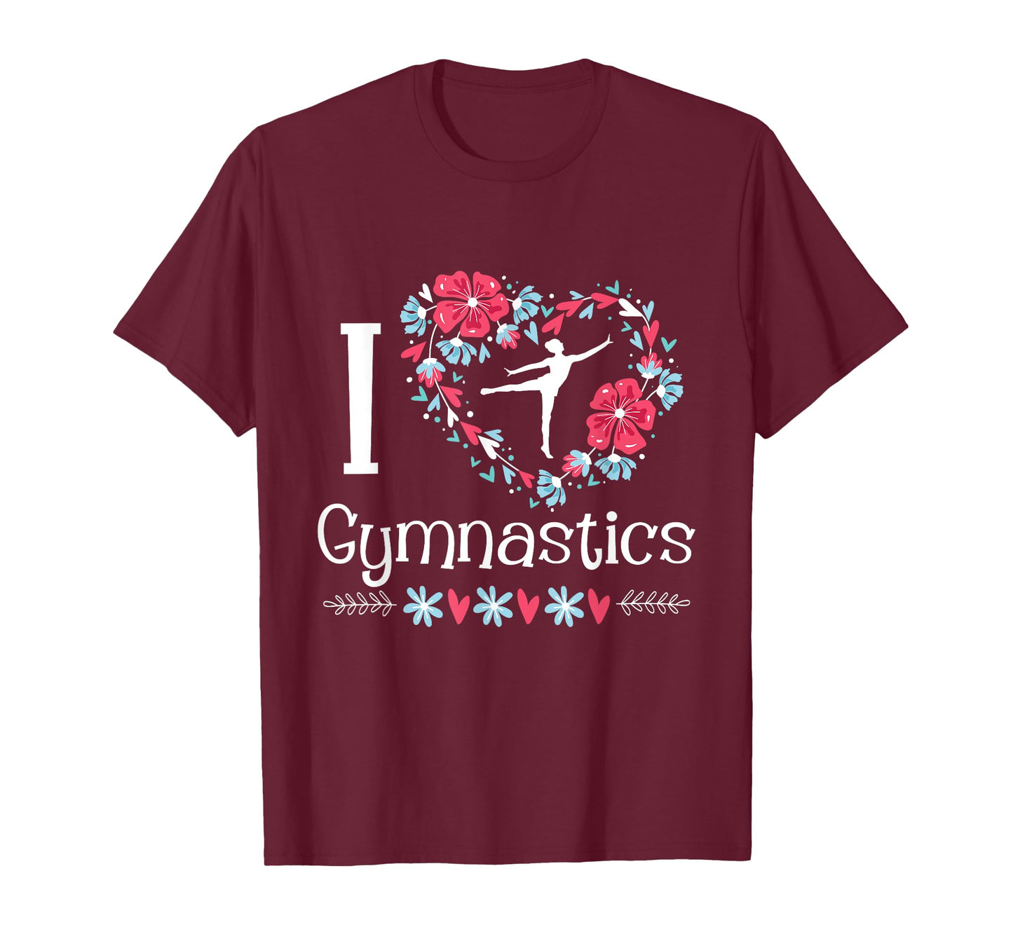 I Love Gymnastics - Gymnast Acrobatic Tumbling Cheerleading T-Shirt