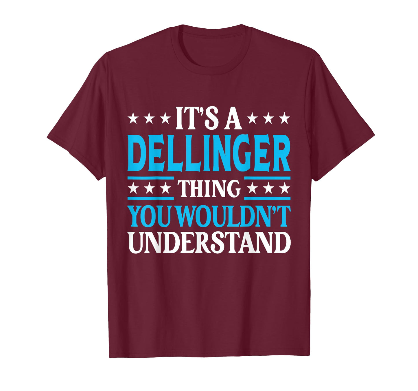 It's A Dellinger Thing Surname Family Last Name Dellinger T-Shirt